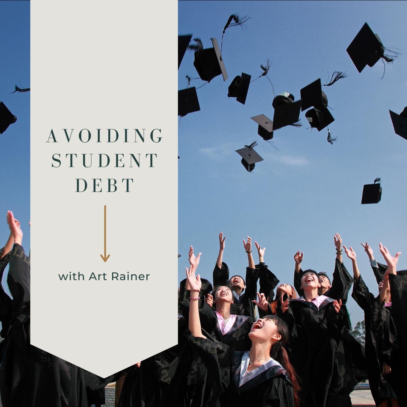 ⁣Avoiding Student Debt With Art Rainer