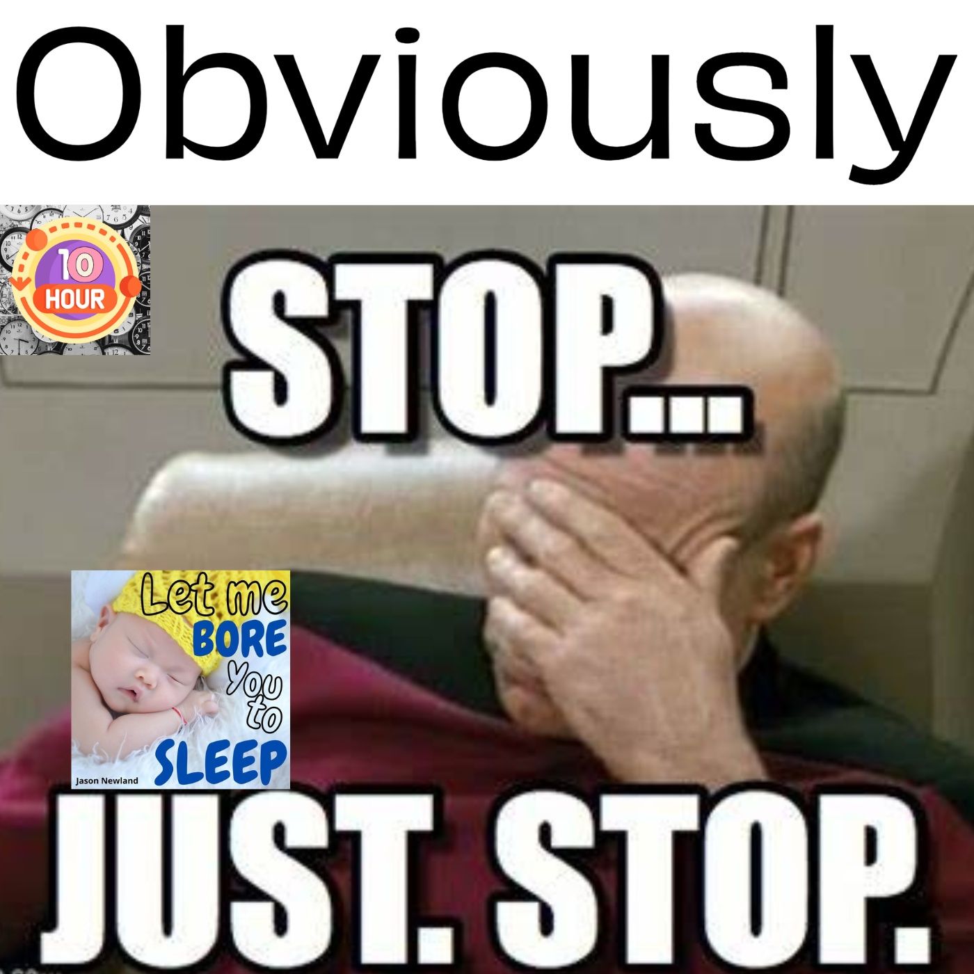 (10 hours) #1029 "Obviously" - Let me bore you to sleep