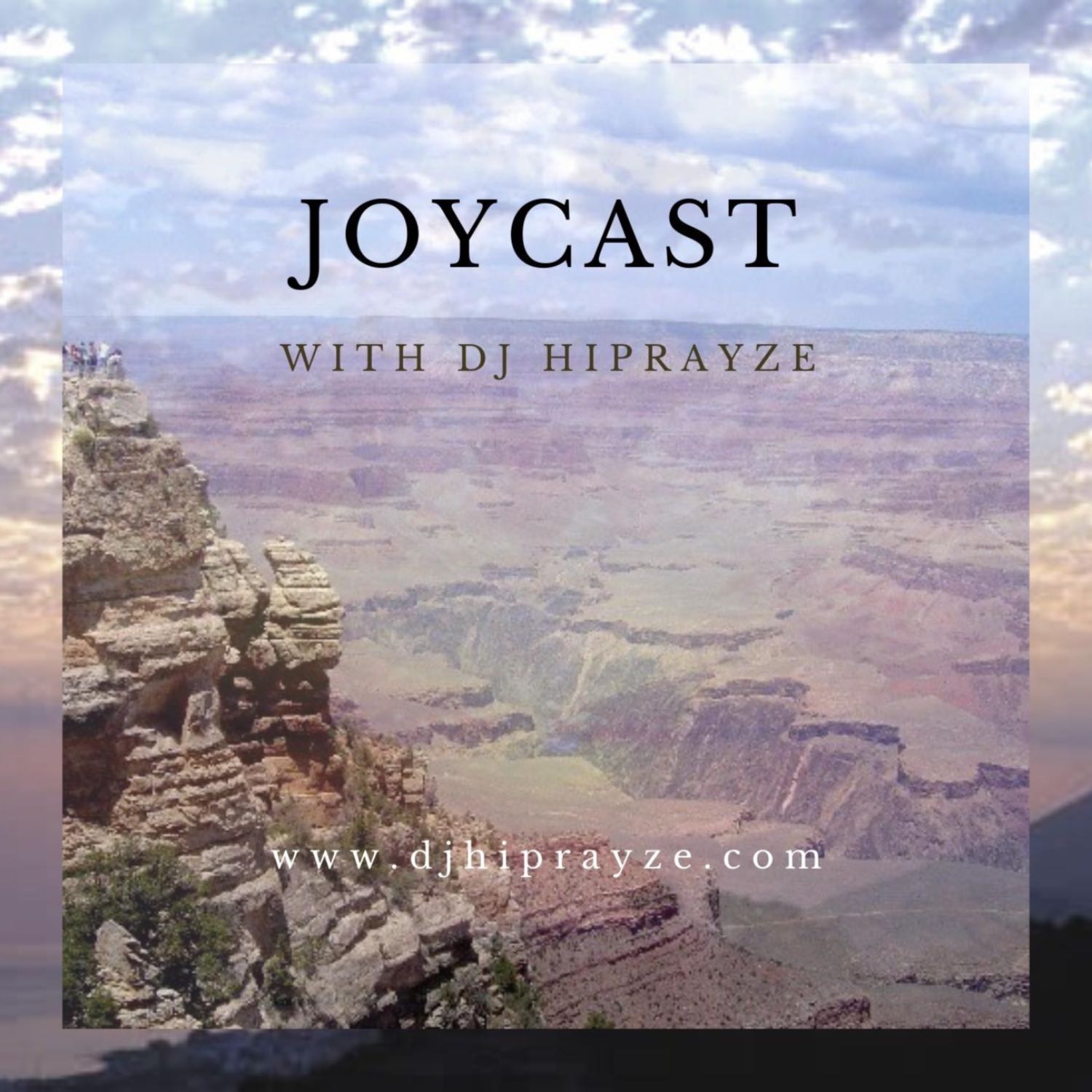 Joycast with DJ HiPrayze 