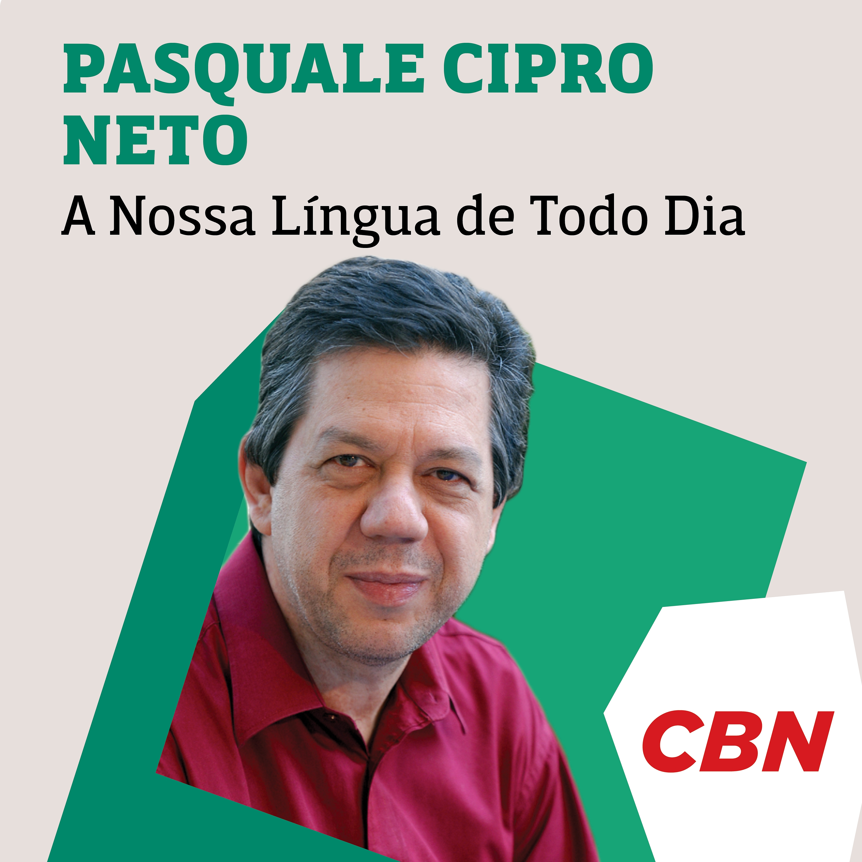 Pasquale Cipro Neto - A Nossa Língua de Todo Dia 