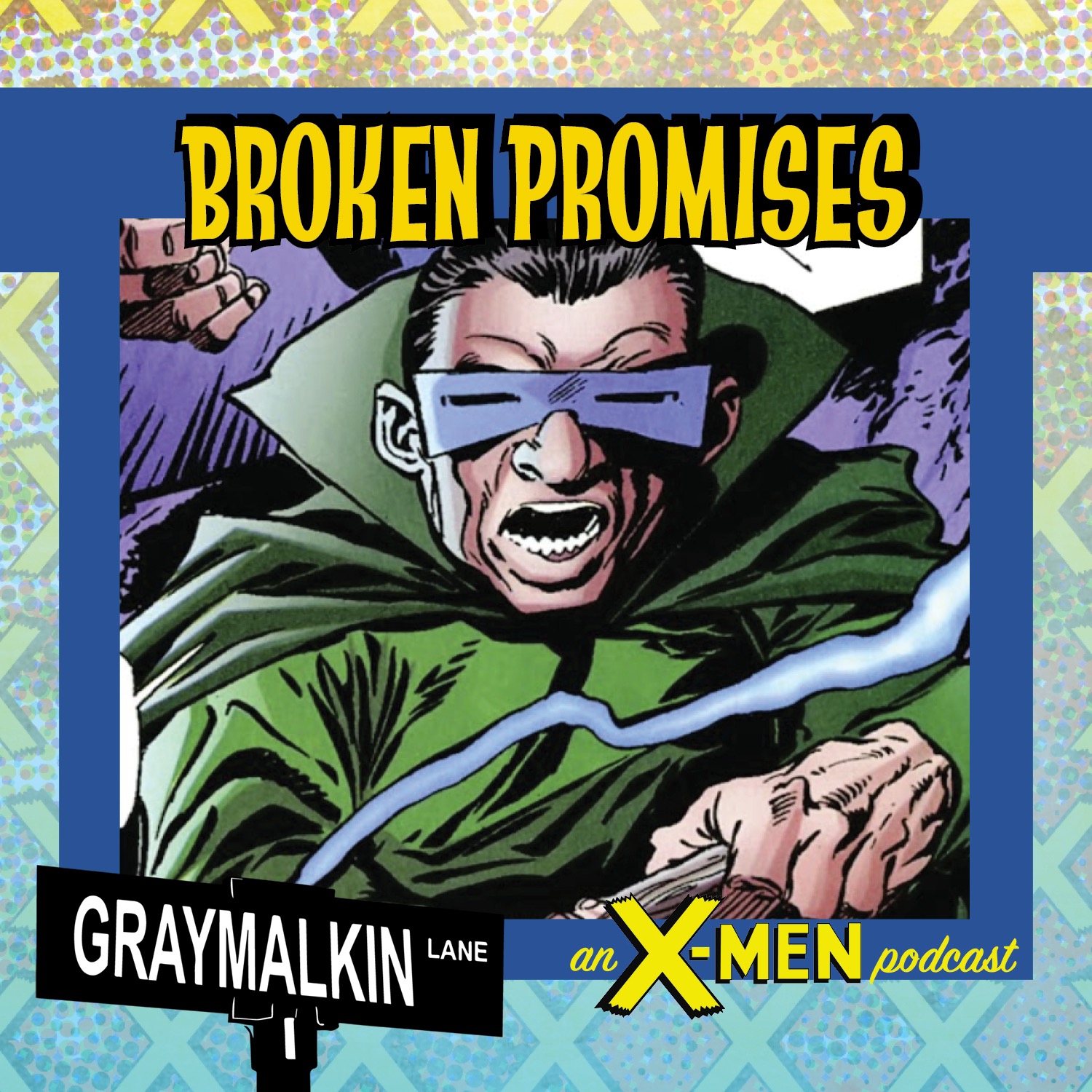 X-Men 19-20: Broken Promises... featuring Mike Carlin! Eliot R. Brown! Peter Sanderson! Then Christian Smith and John Klein III!