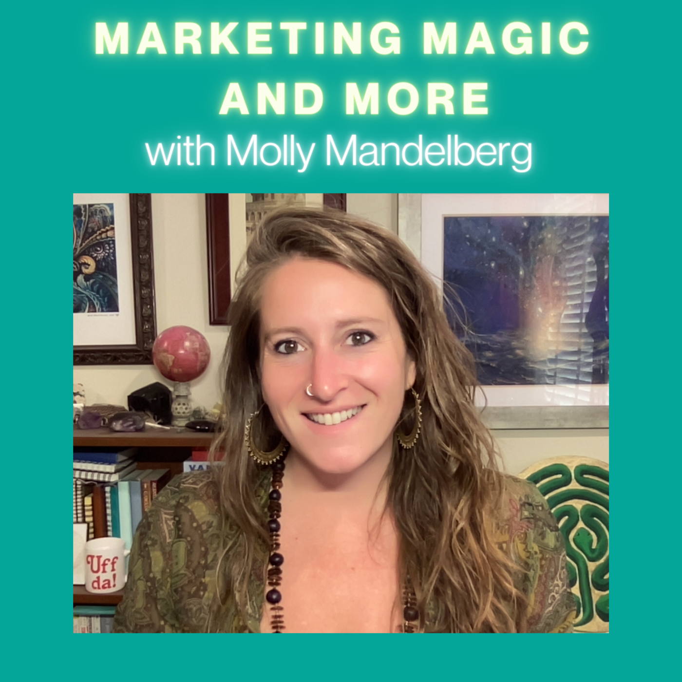 #21 Marketing Magic and More with Molly Mandelberg