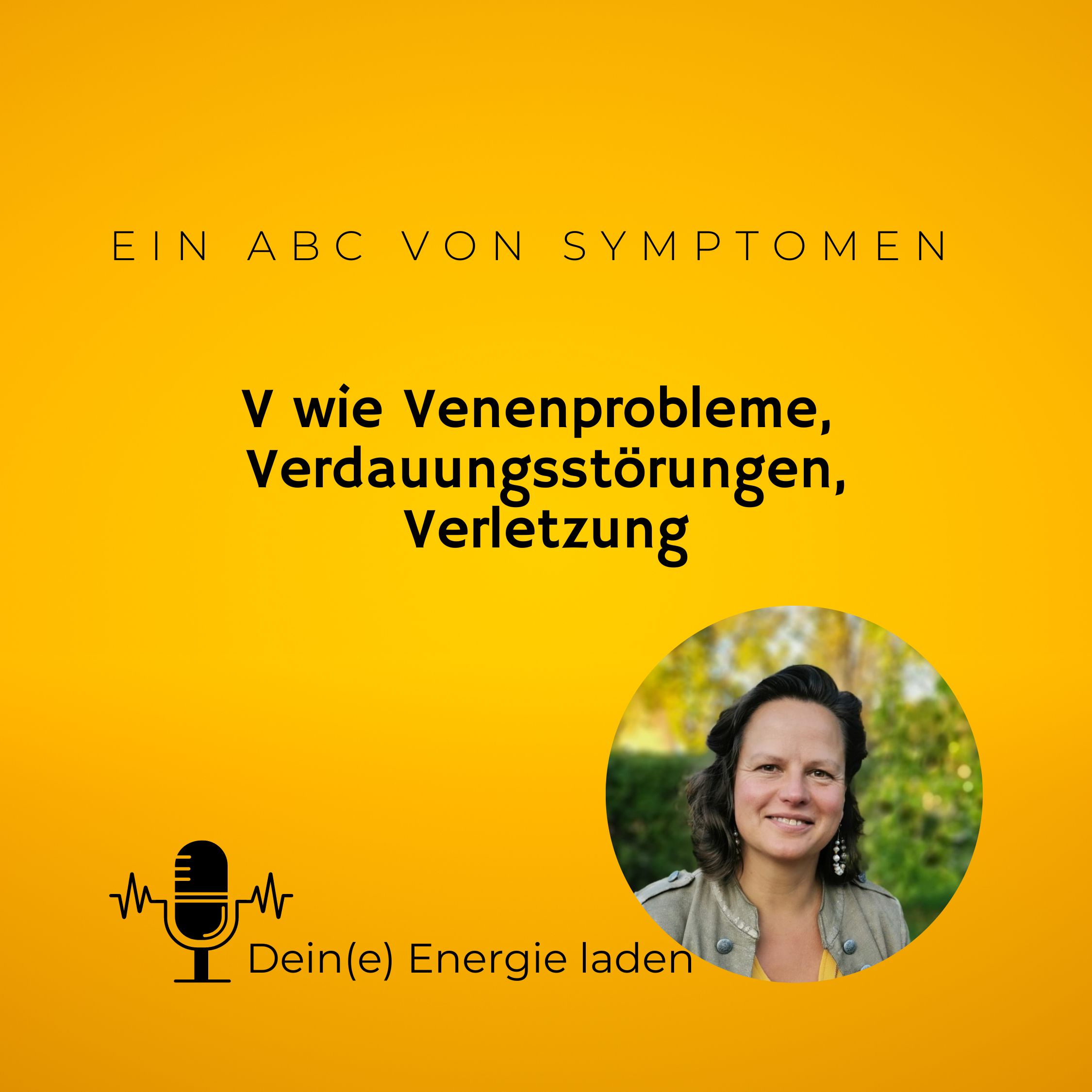 V wie Venenprobleme, Verdauungsstörungen, Verletzung