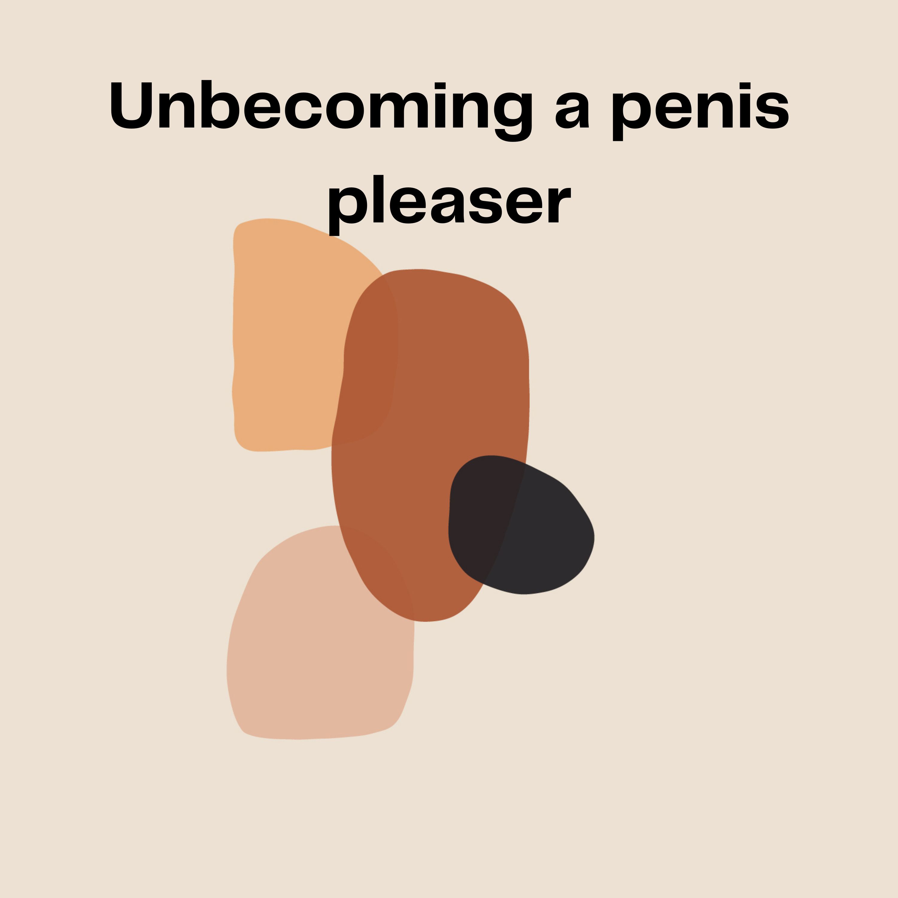 ⁣UN Becoming a Penis Pleaser