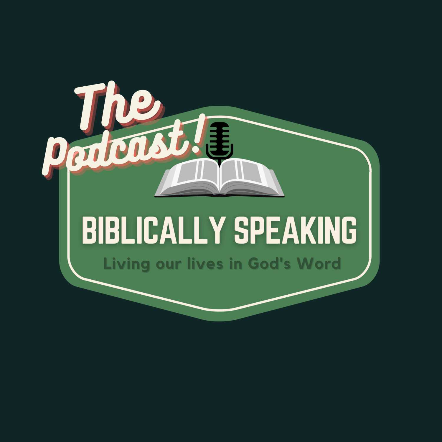 Biblically Speaking The Podcast! 