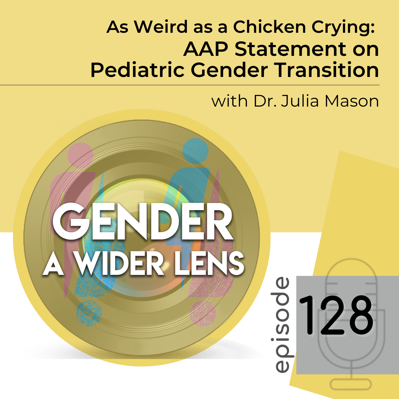 ⁣128 - As Weird as a Chicken Crying: AAP Statement on Pediatric Gender Transition with Dr. Julia Mason