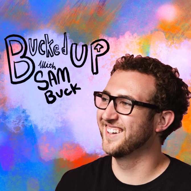 Bucked Up With Sam Buck 