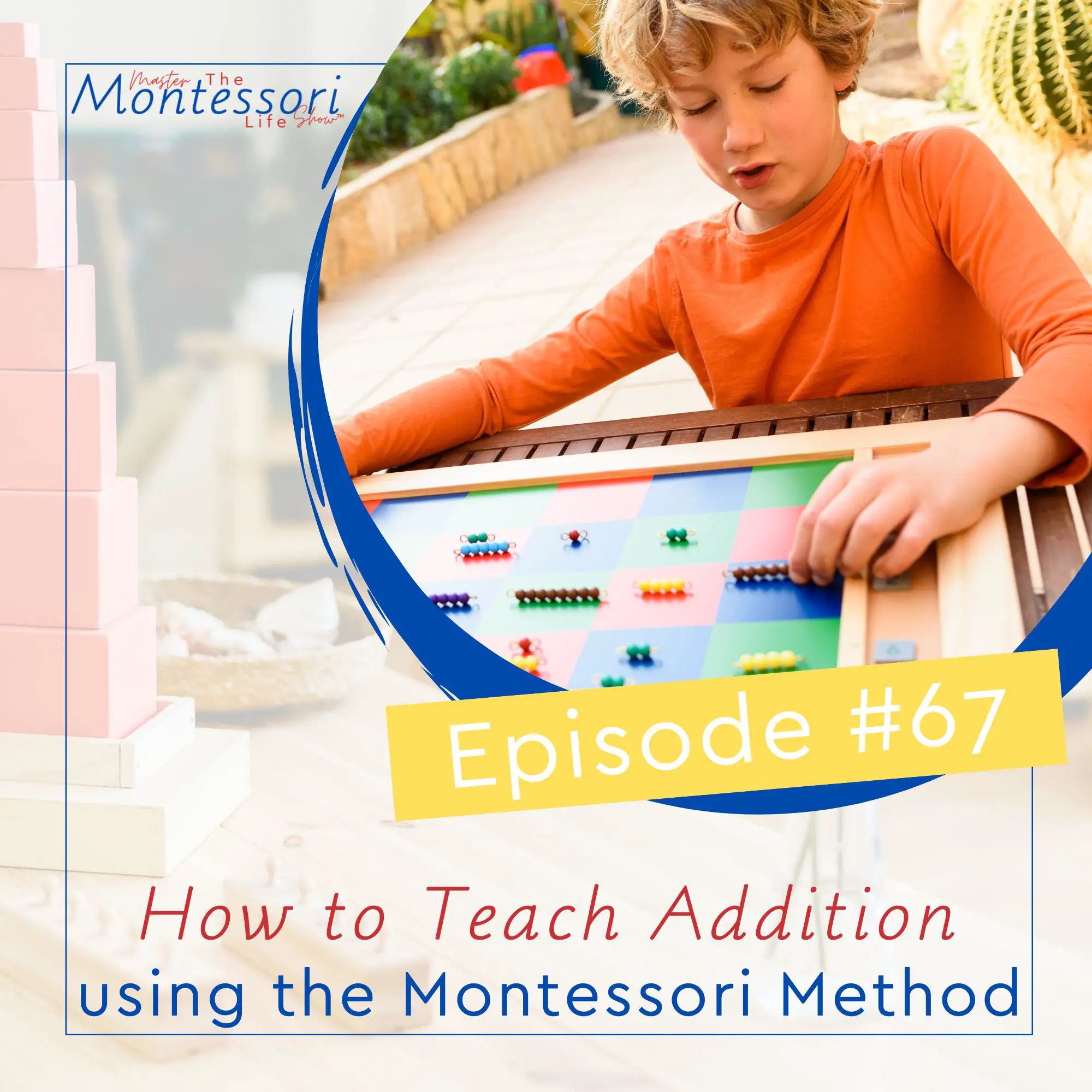 ⁣Episode 67: How to Teach Addition using the Montessori Method