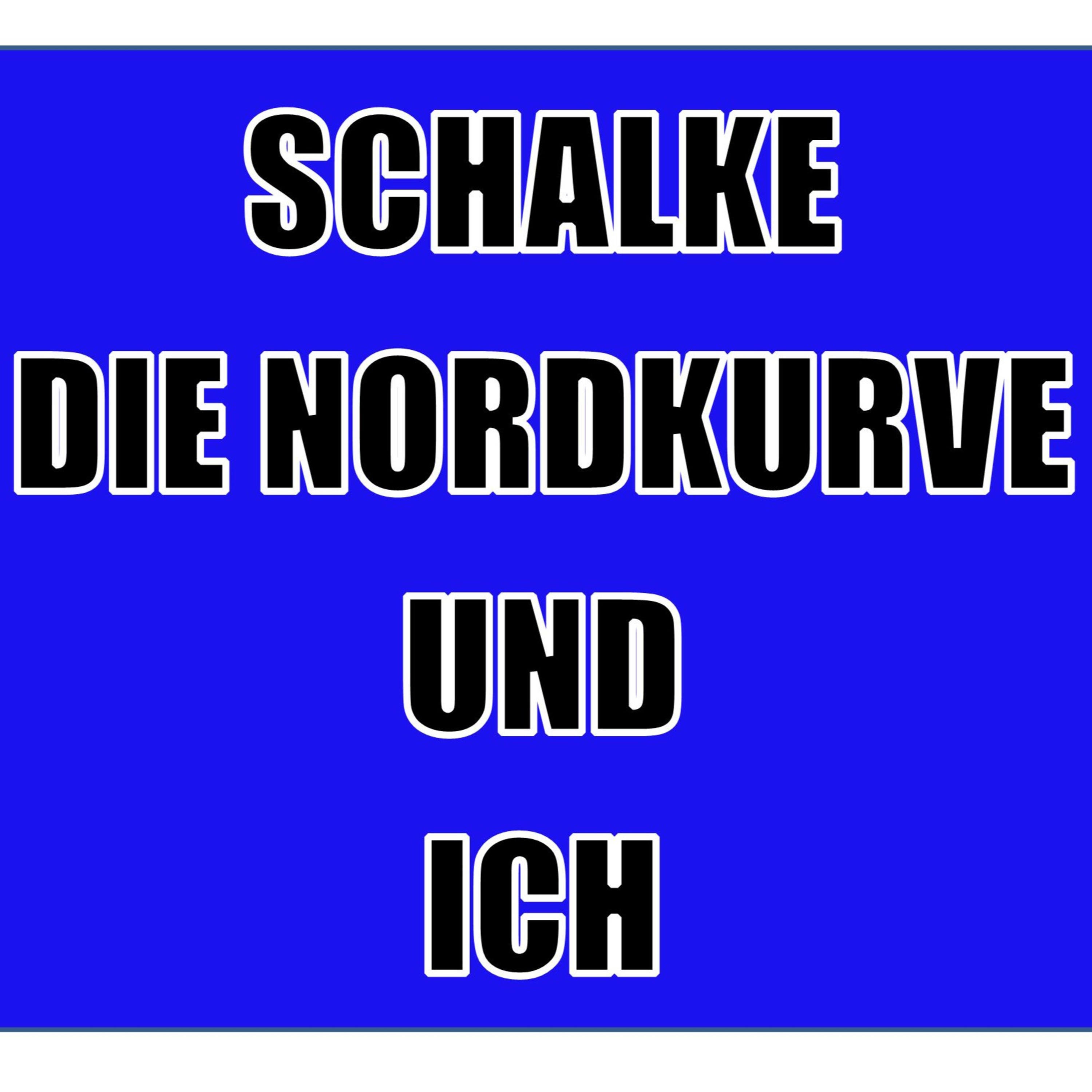 Schalke, Die Nordkurve und Ich 