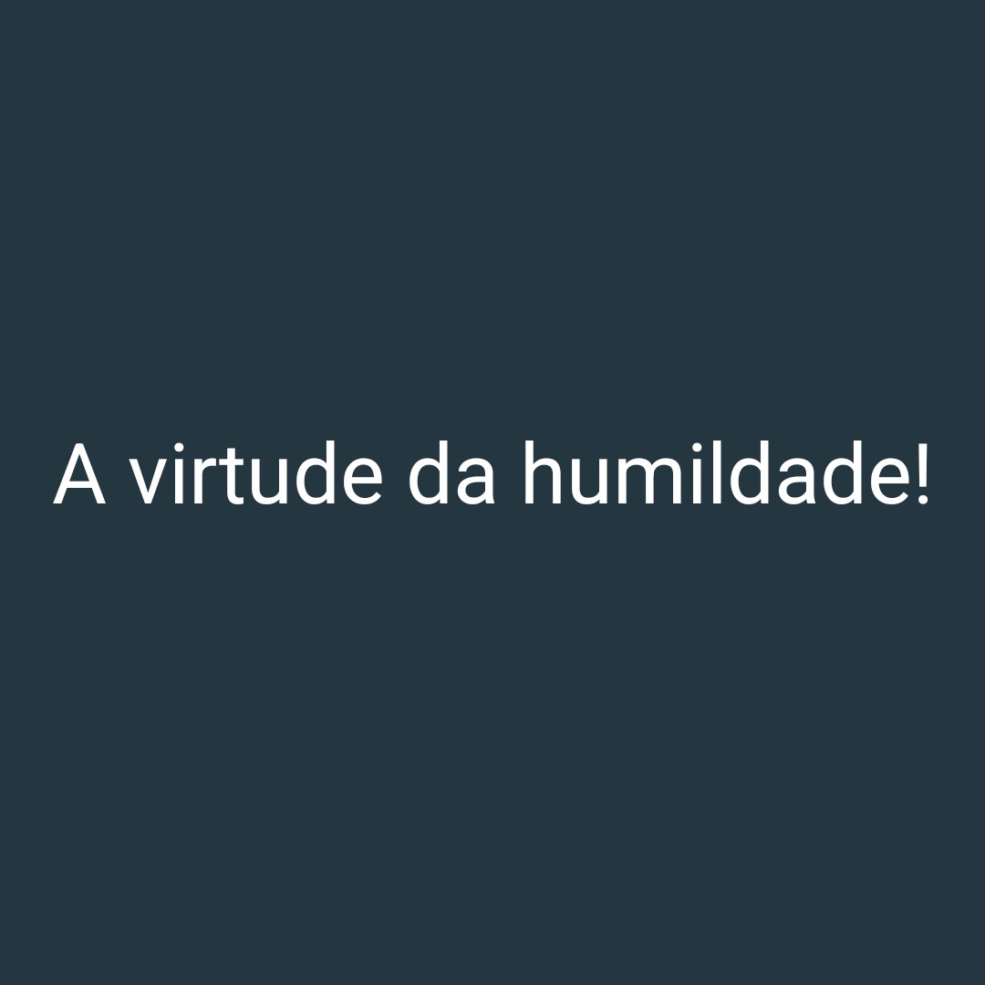 A virtude da humildade