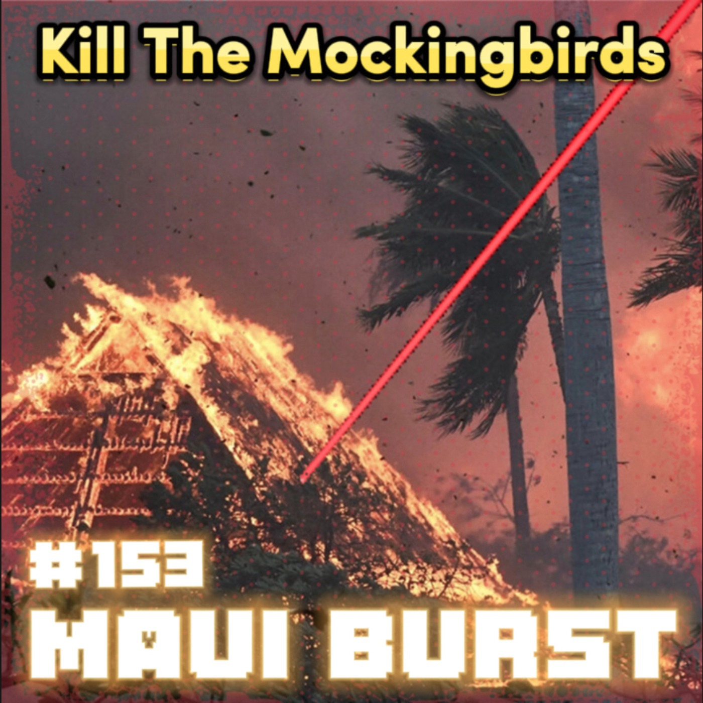 #153 "MAUI BURST"