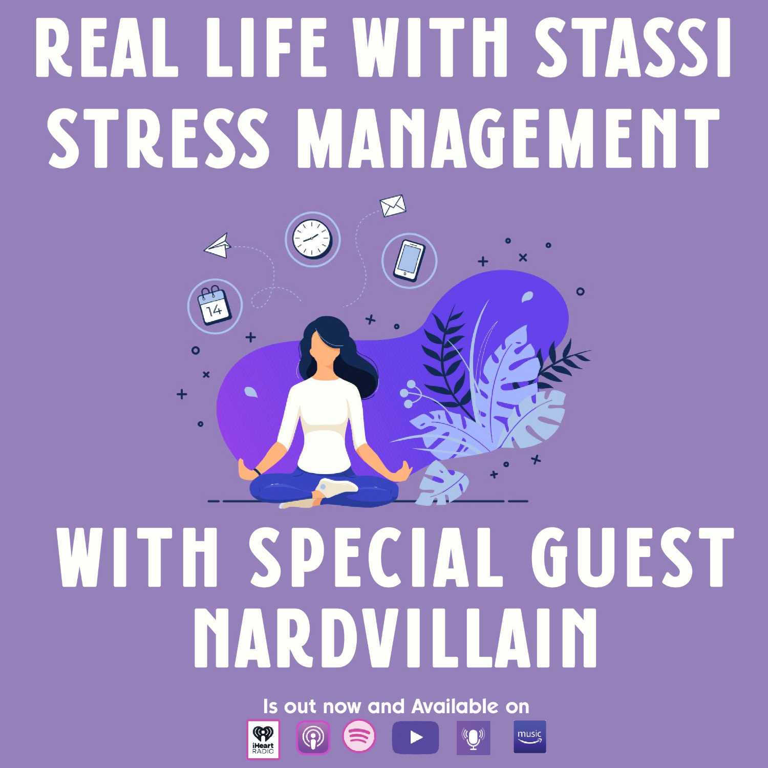 Real Life With Stassi: Stress Management with Special Guest Nardvillain