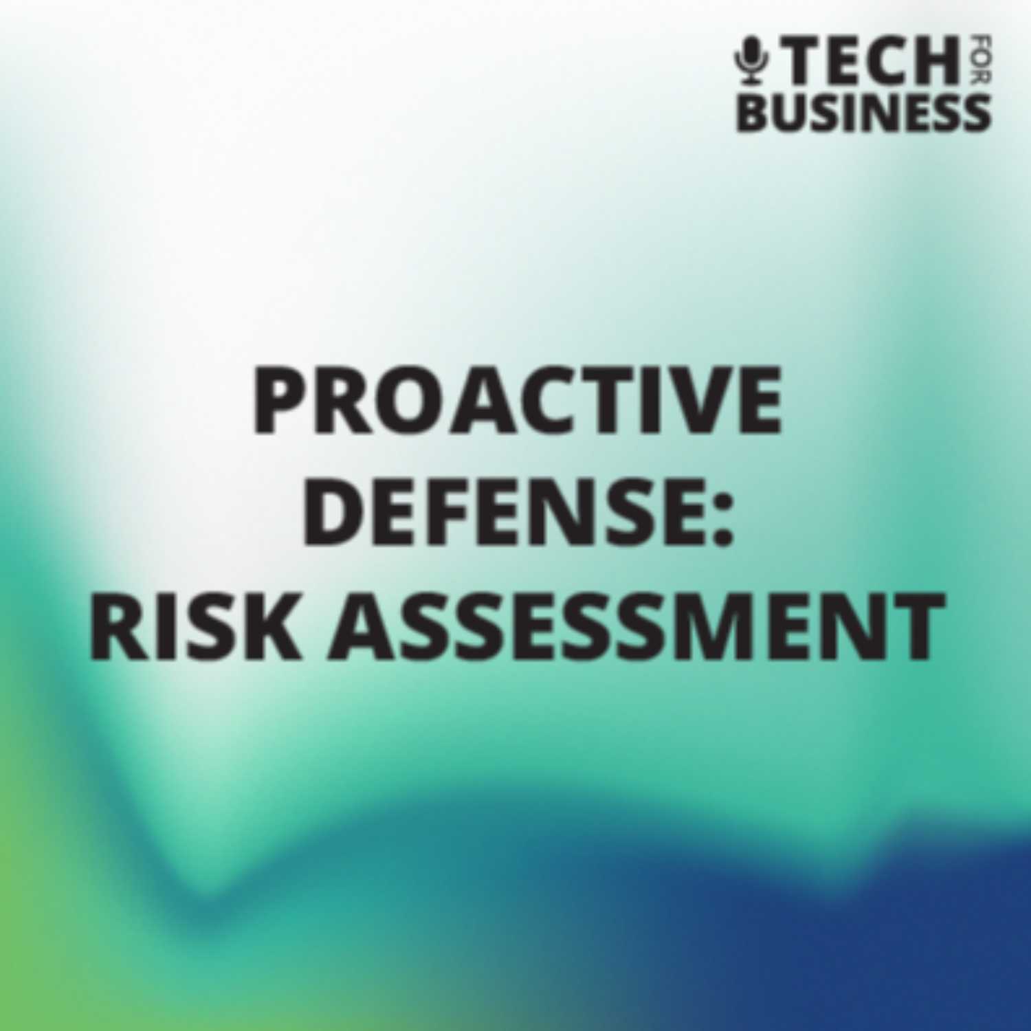 Proactive Defense: Risk Assessment