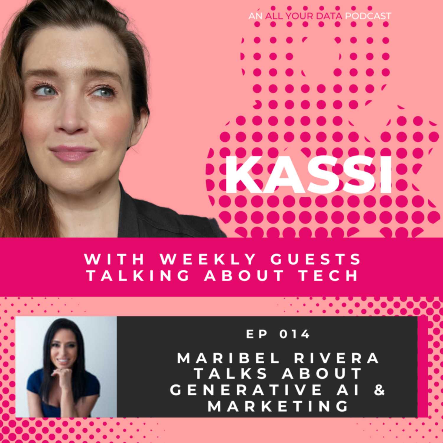 Kassi & Maribel Rivera Talk About Generative AI & Marketing