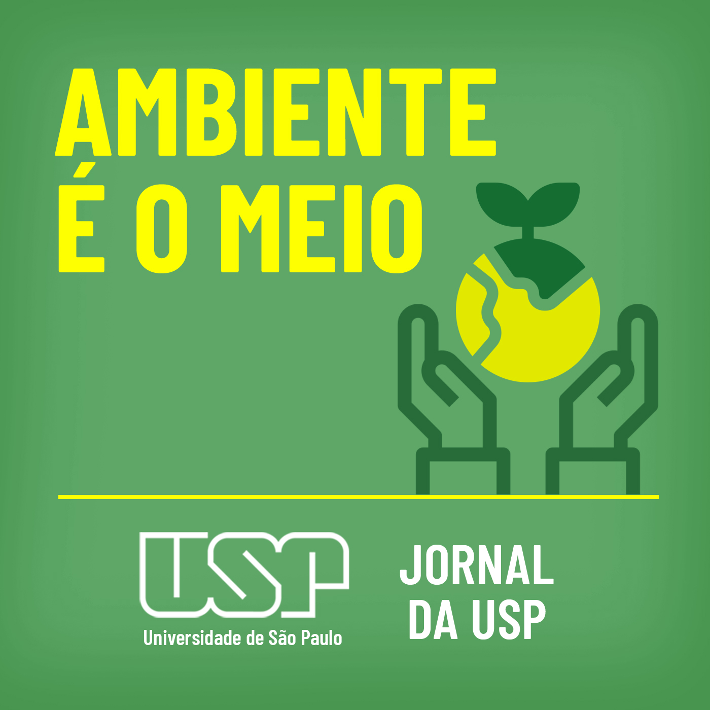 Ambiente é o meio - USP 