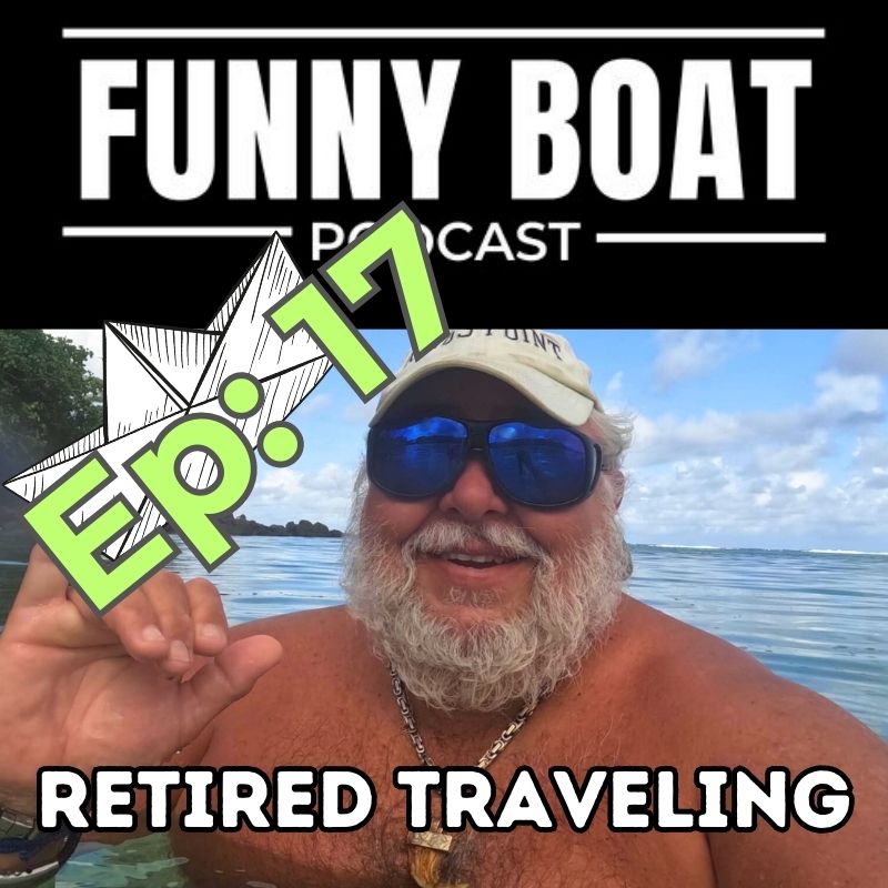 Ep 017 – Retired Traveling Don T.