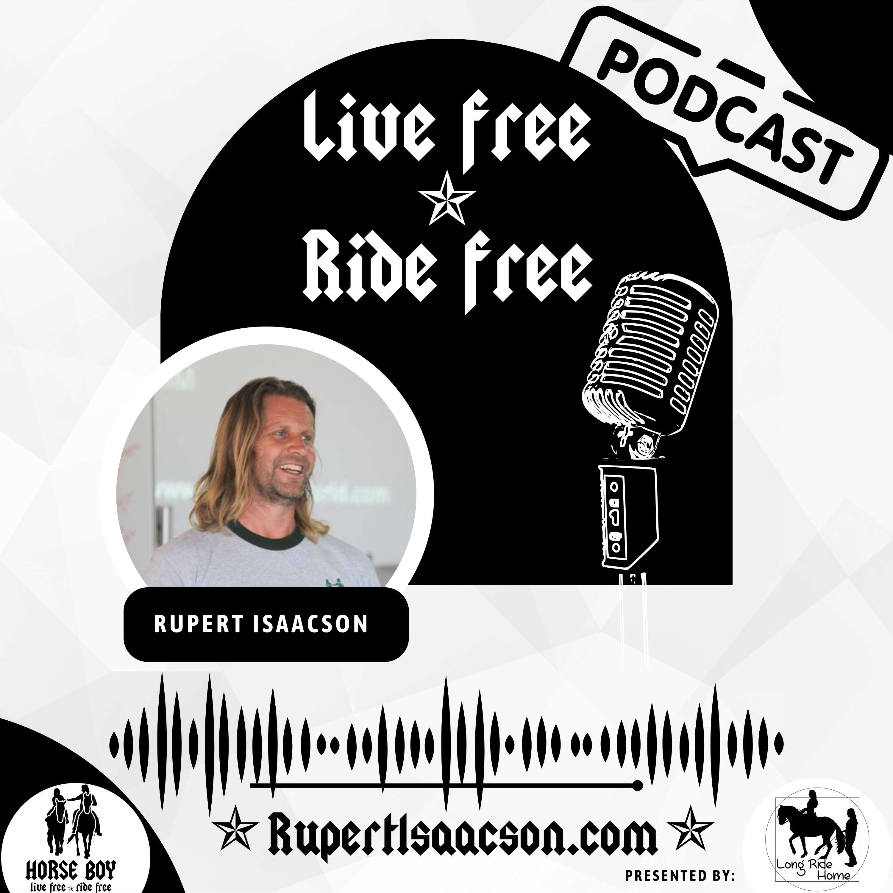 Live Free Ride Free with Rupert Isaacson 