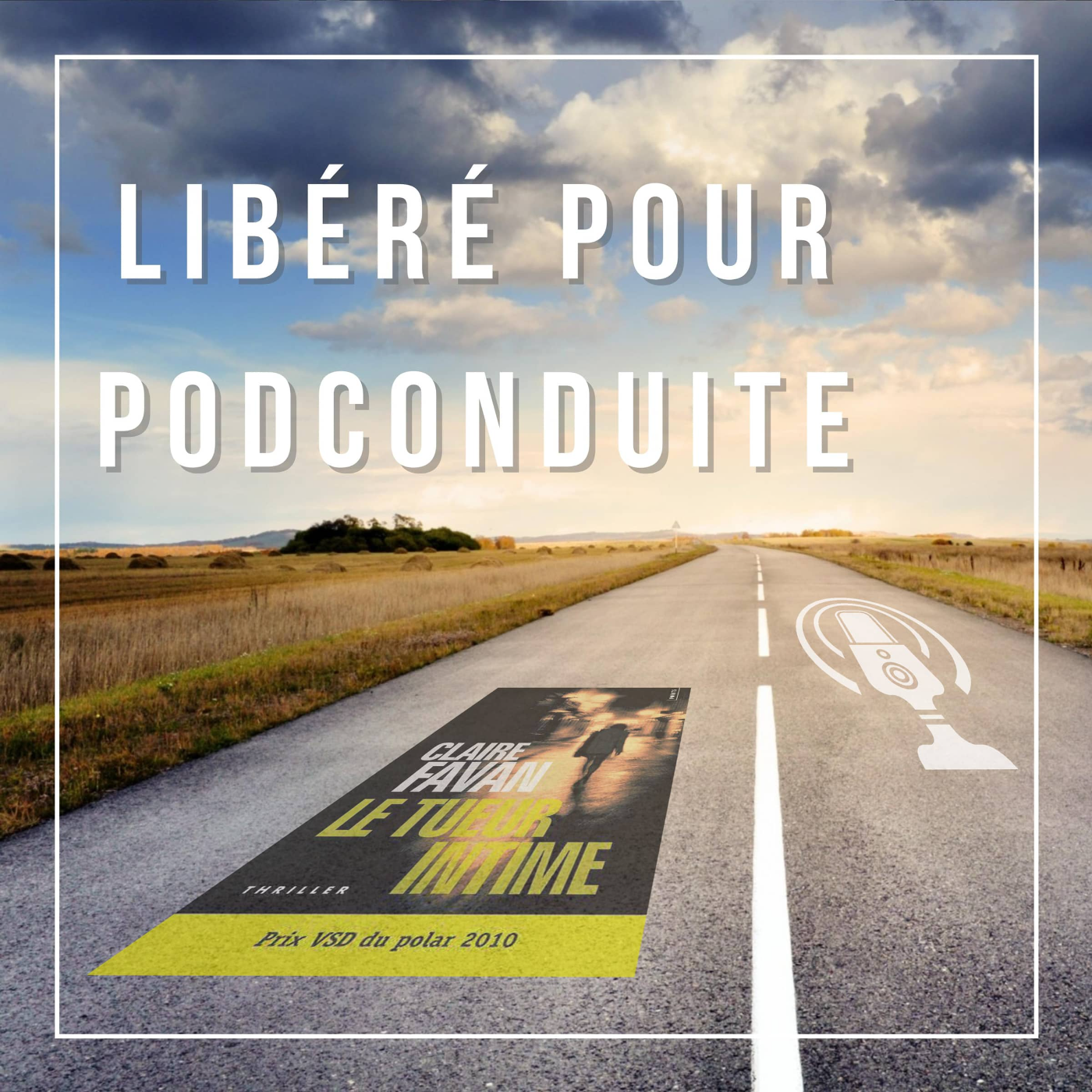 Libéré pour PodConduite #49 - Le tueur intime