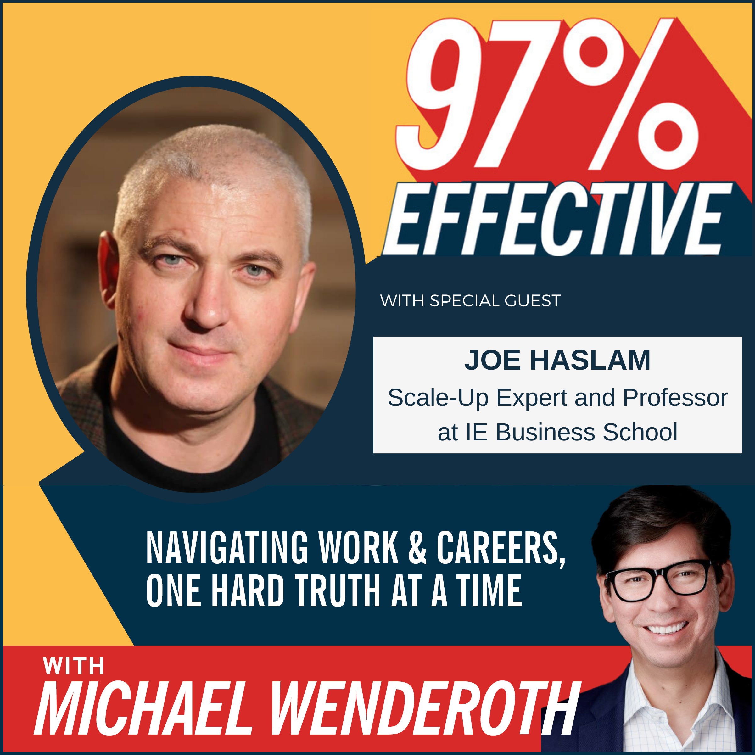 Ep 49 - Joe Haslam, Scale-Up Expert and Professor at IE Business School: Learn from “Scale-Ups” To Accelerate Your Career, Impact and Happiness