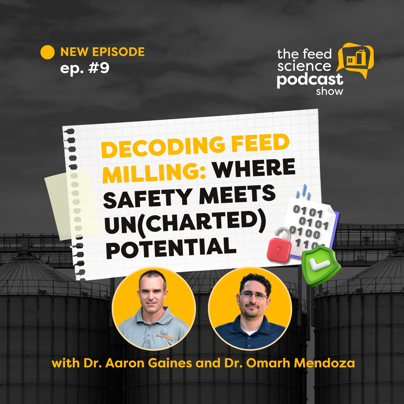 #09 - Decoding feed milling: where safety meets un(charted) potential - Dr. Aaron Gaines and Dr. Omarh Mendoza