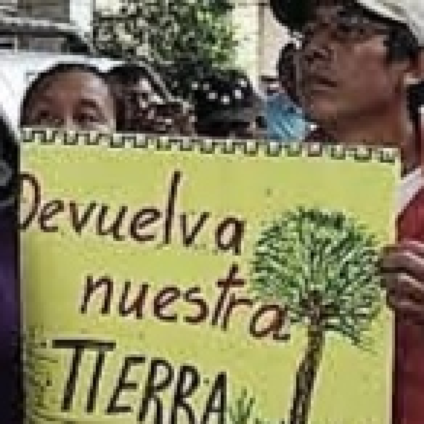 DEVUELVAN NUESTRA TIERRA 