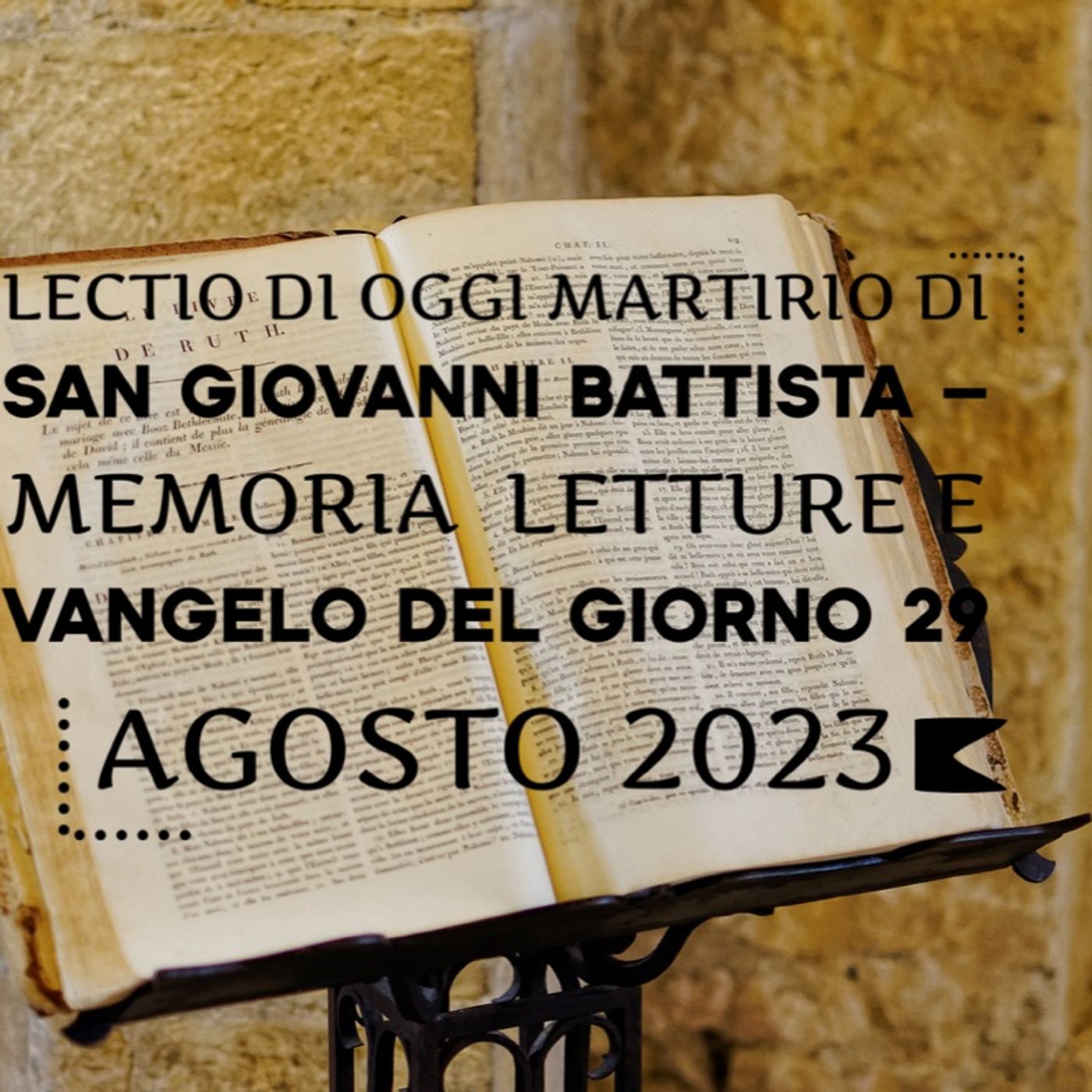 LECTIO DI OGGI MARTIRIO DI SAN GIOVANNI BATTISTA – MEMORIA  #letture #vangelo #letturedelgiorno #vangelodelgiorno