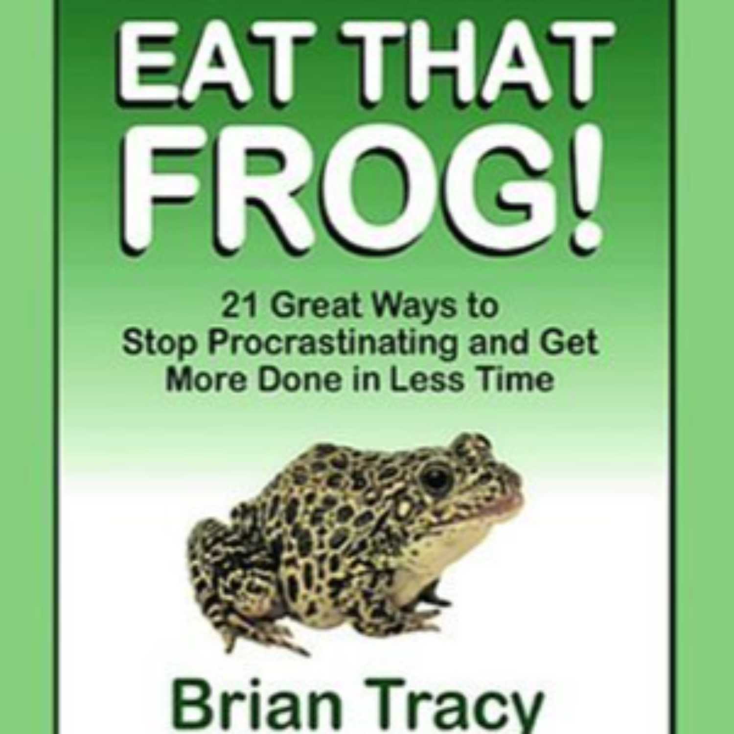 ⁣Eat That Frog! by Brian Tracy (Full Audiobook)