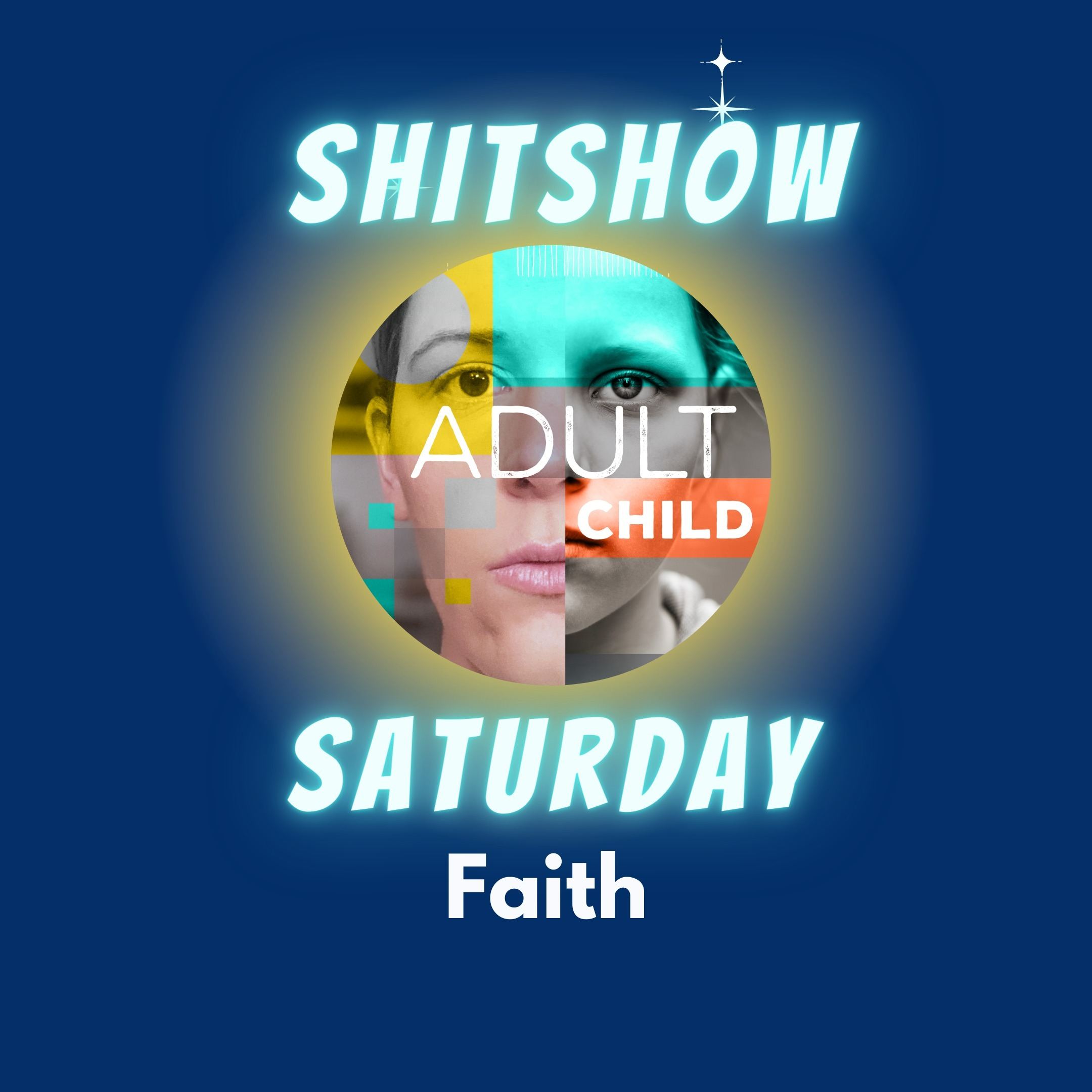 SHITSHOW SATURDAY #65 - Faith