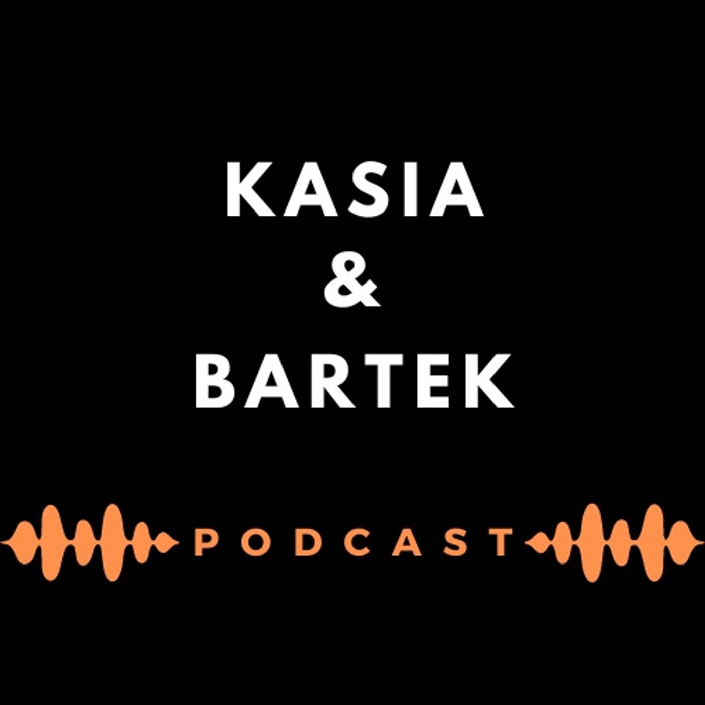 Kasia i Bartek Podcast 