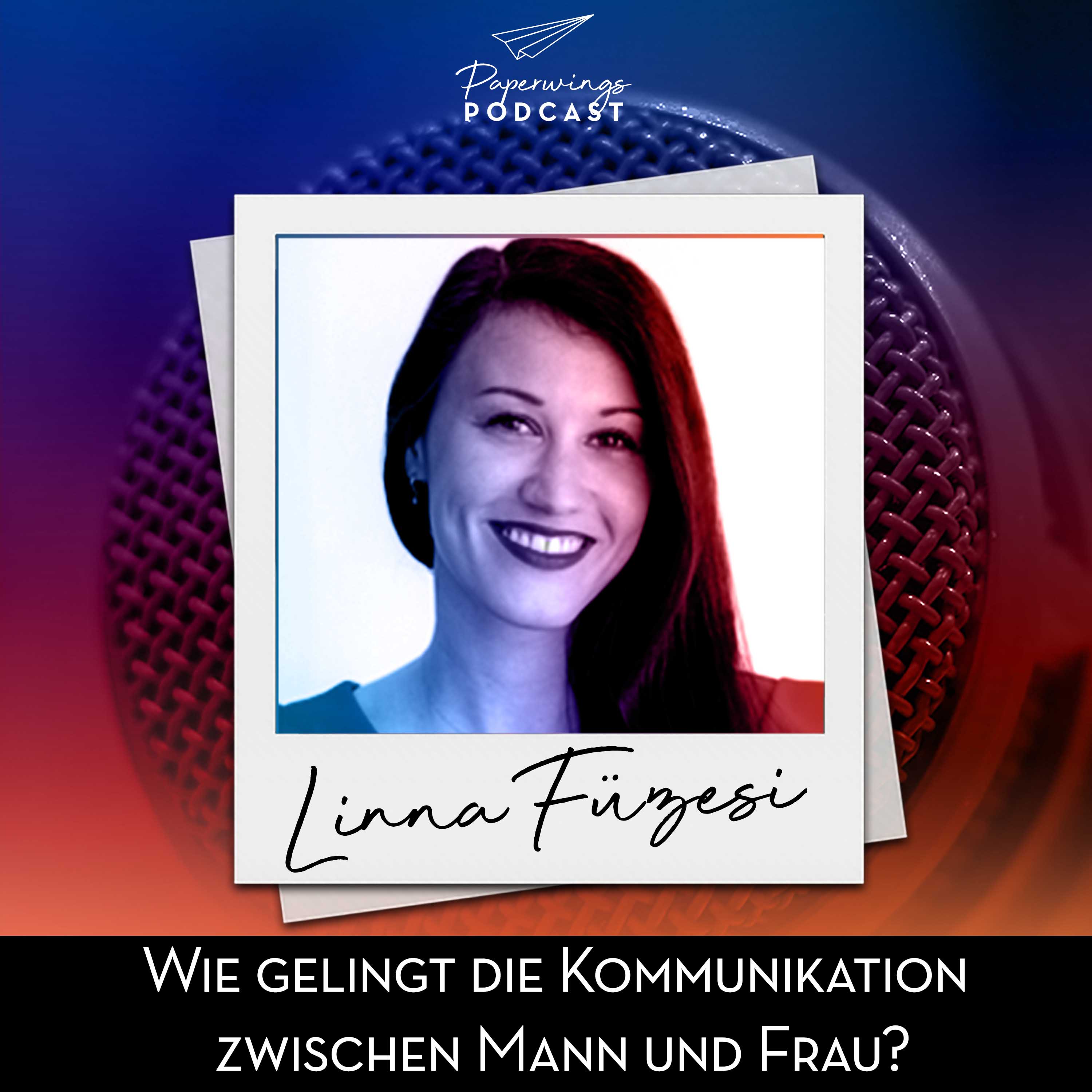 #131 "Wie gelingt die Kommunikation zwischen Mann und Frau im Business?" - Danny Herzog-Braune spricht mit Linna Füzesi