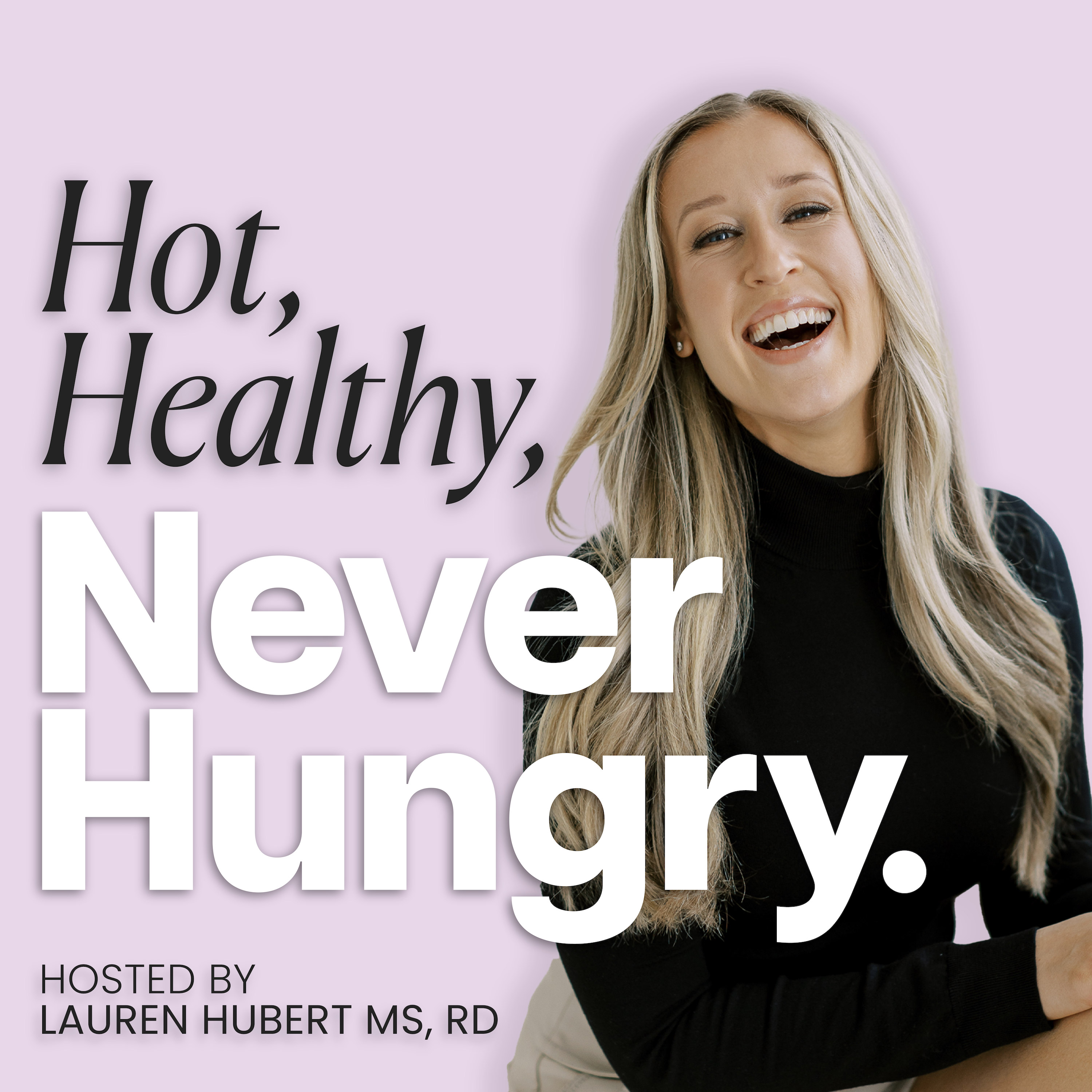 Hot, Healthy, Never Hungry 