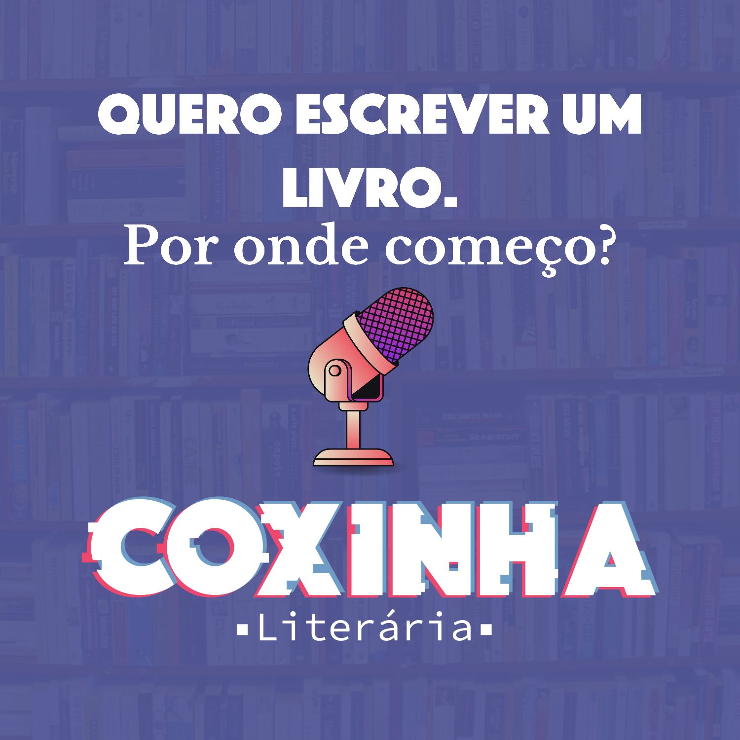 T02E03 - Quero escrever um livro. Por onde começo?