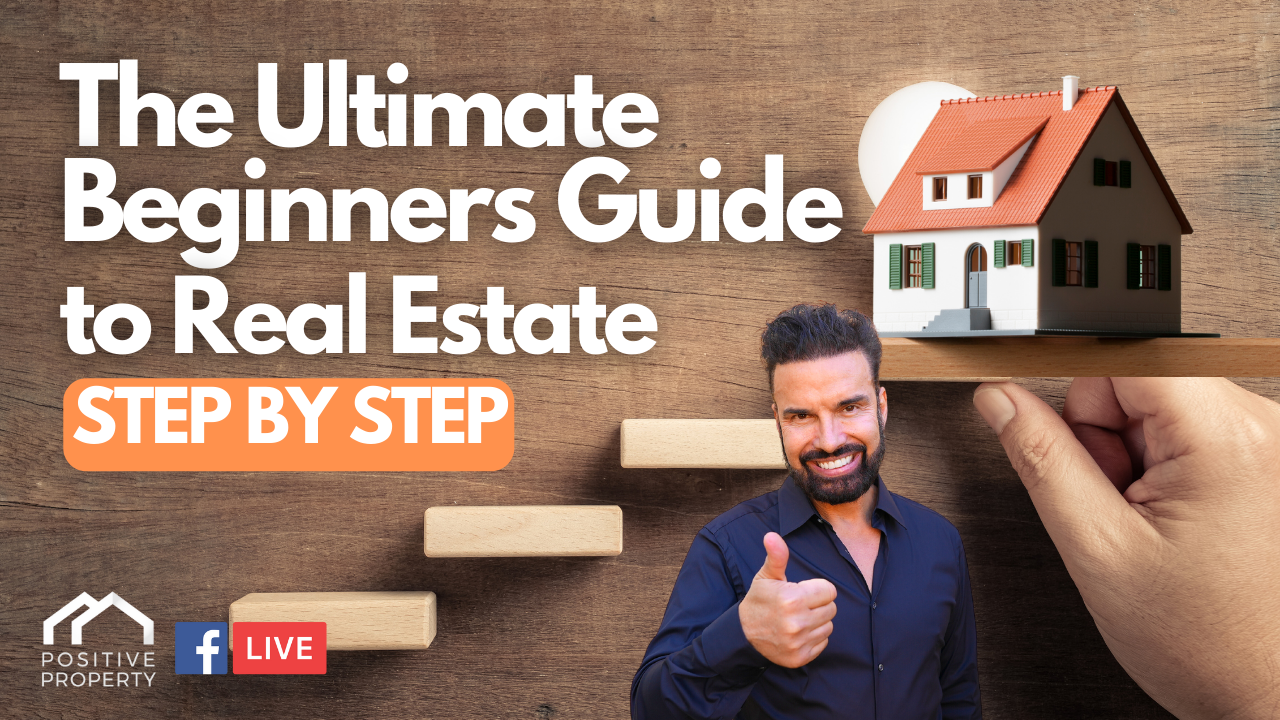 The Ultimate Beginners Guide to Real Estate