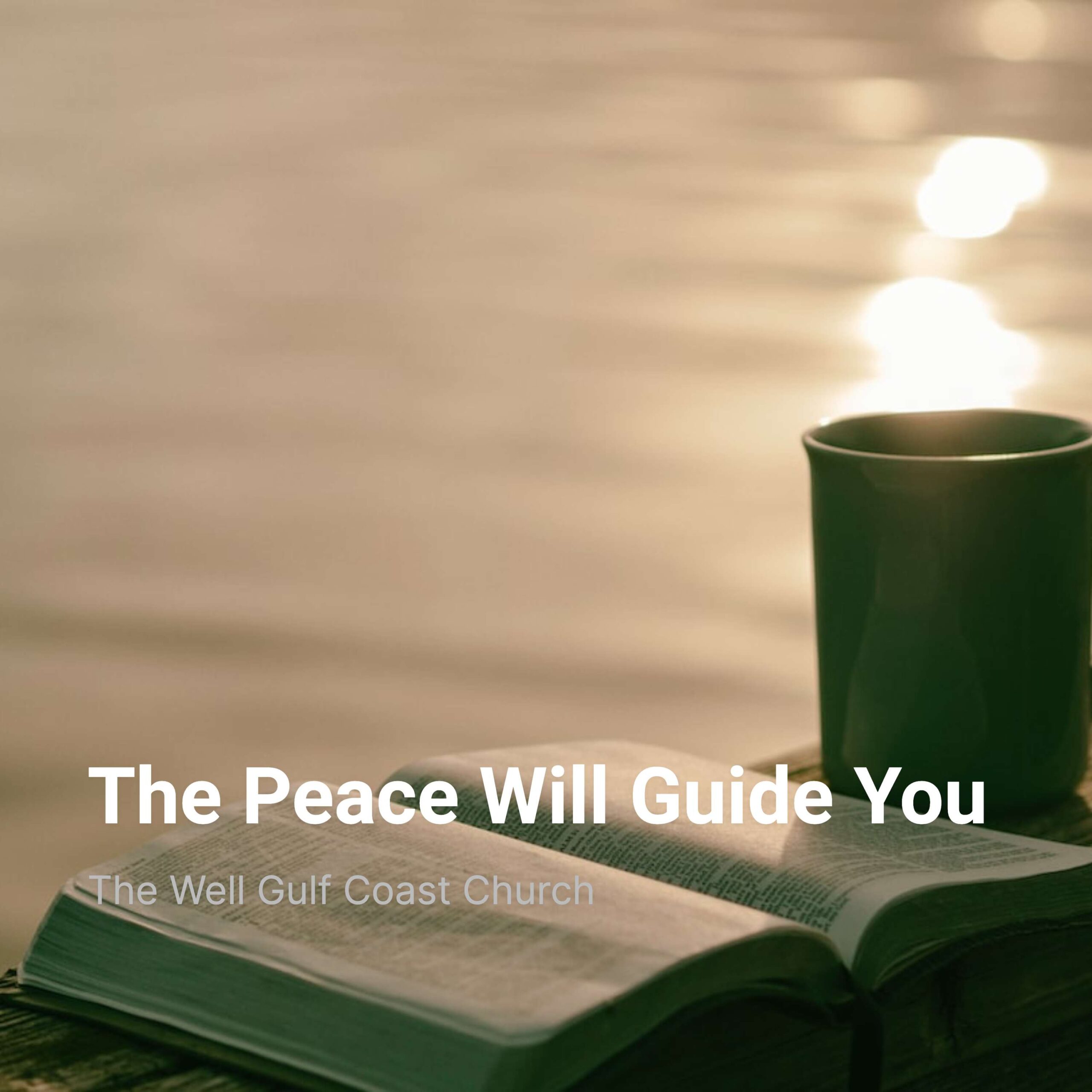 The Peace Will Guide You