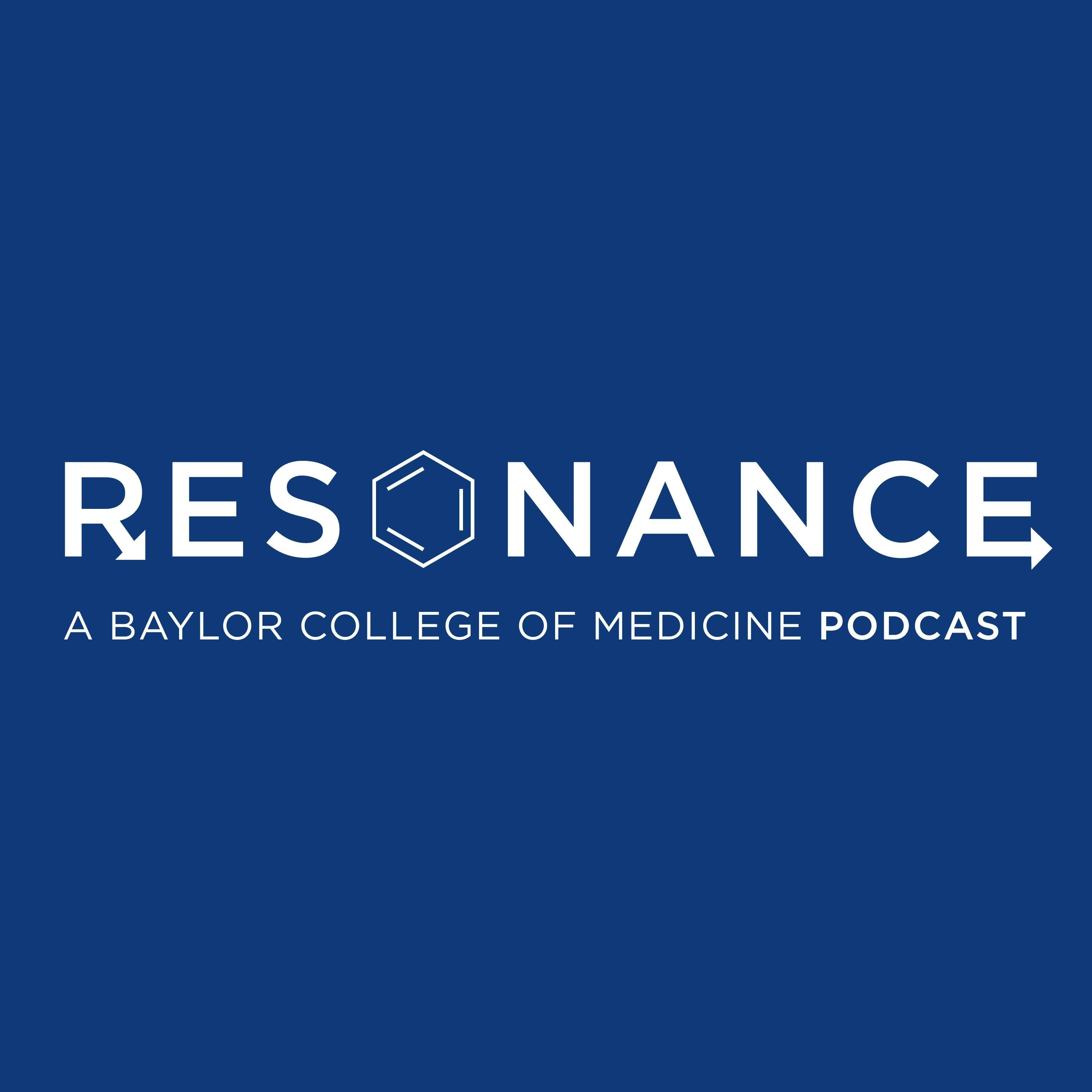 Resonance - A Baylor College of Medicine Podcast 