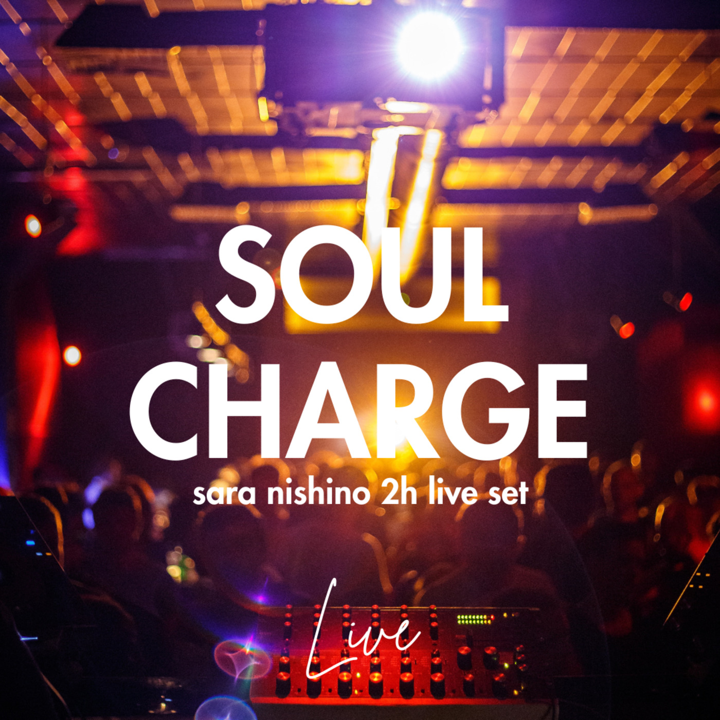 SOUL CHARGE Live - sara nishino 2h live set (Sat 19 Aug 2023)