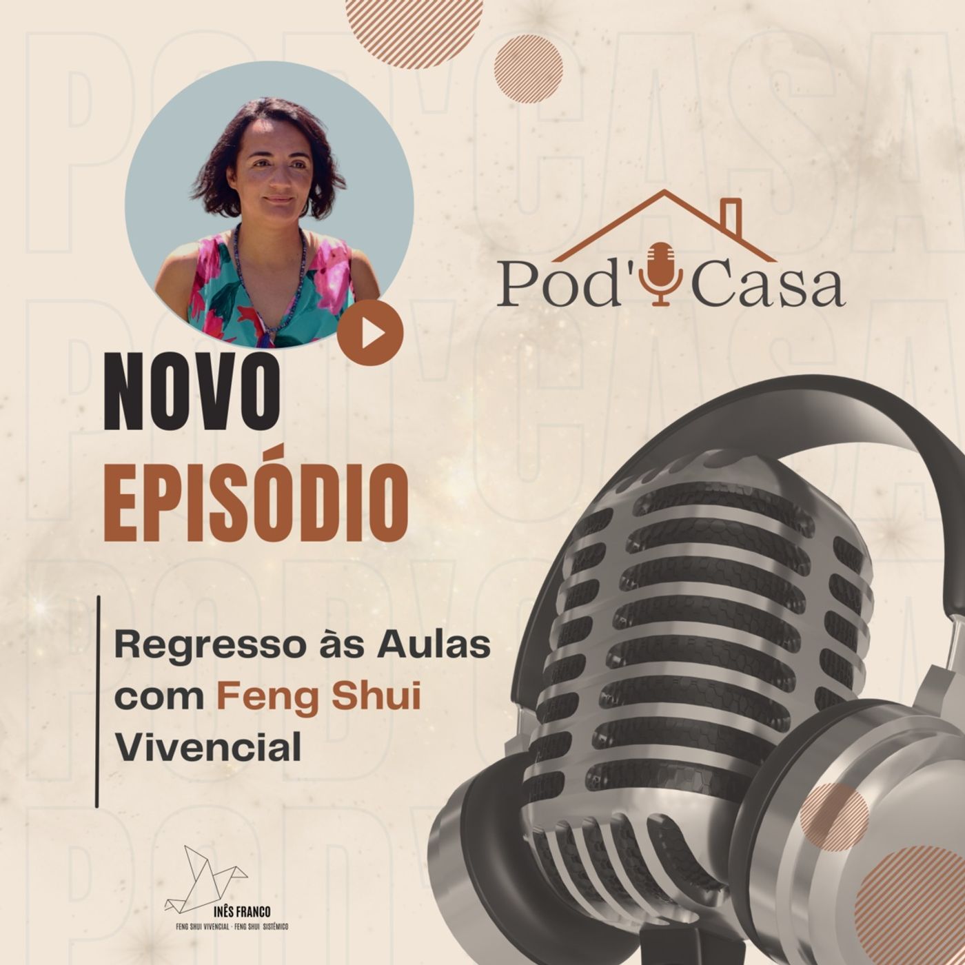 ⁣Ep. 25 - POD'CASA - Regresso às Aulas com Feng Shui