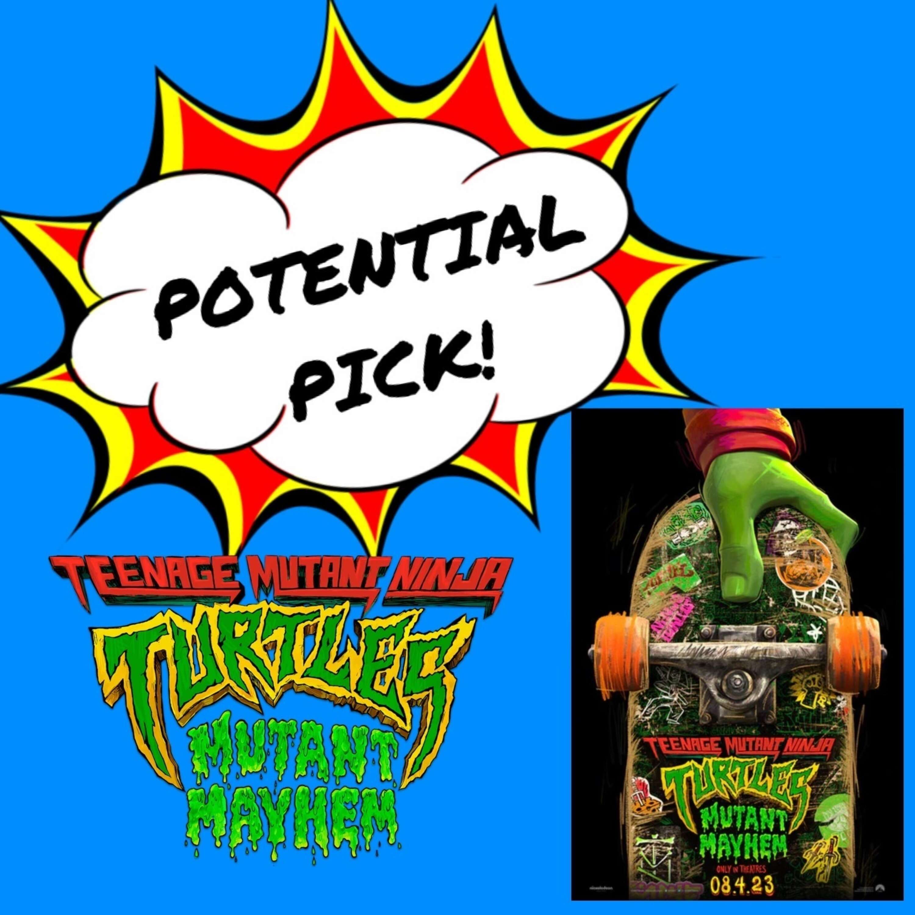 Potential Pick - TMNT: Mutant Mayhem