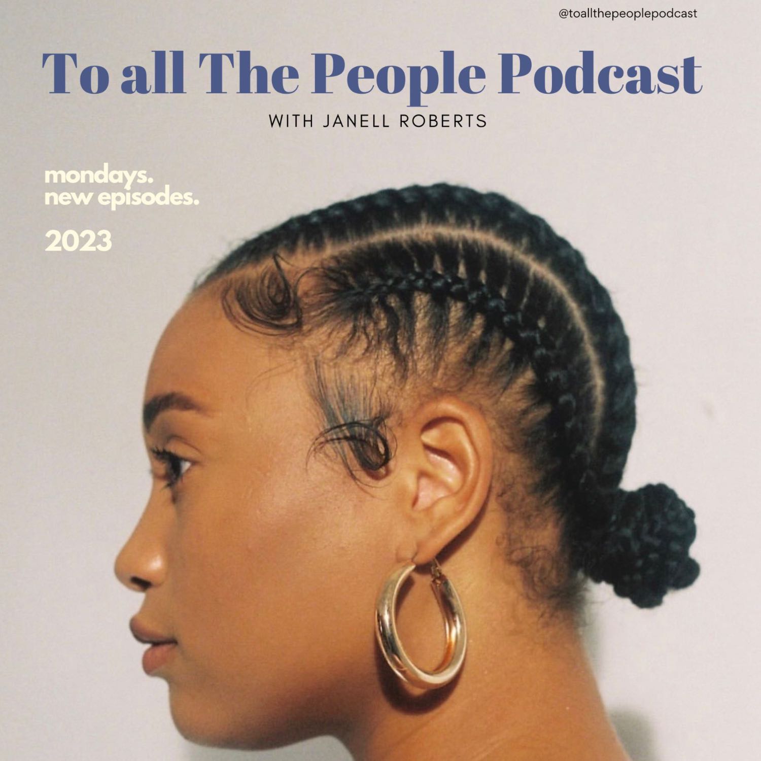 To all the People Podcast with Janell Roberts 