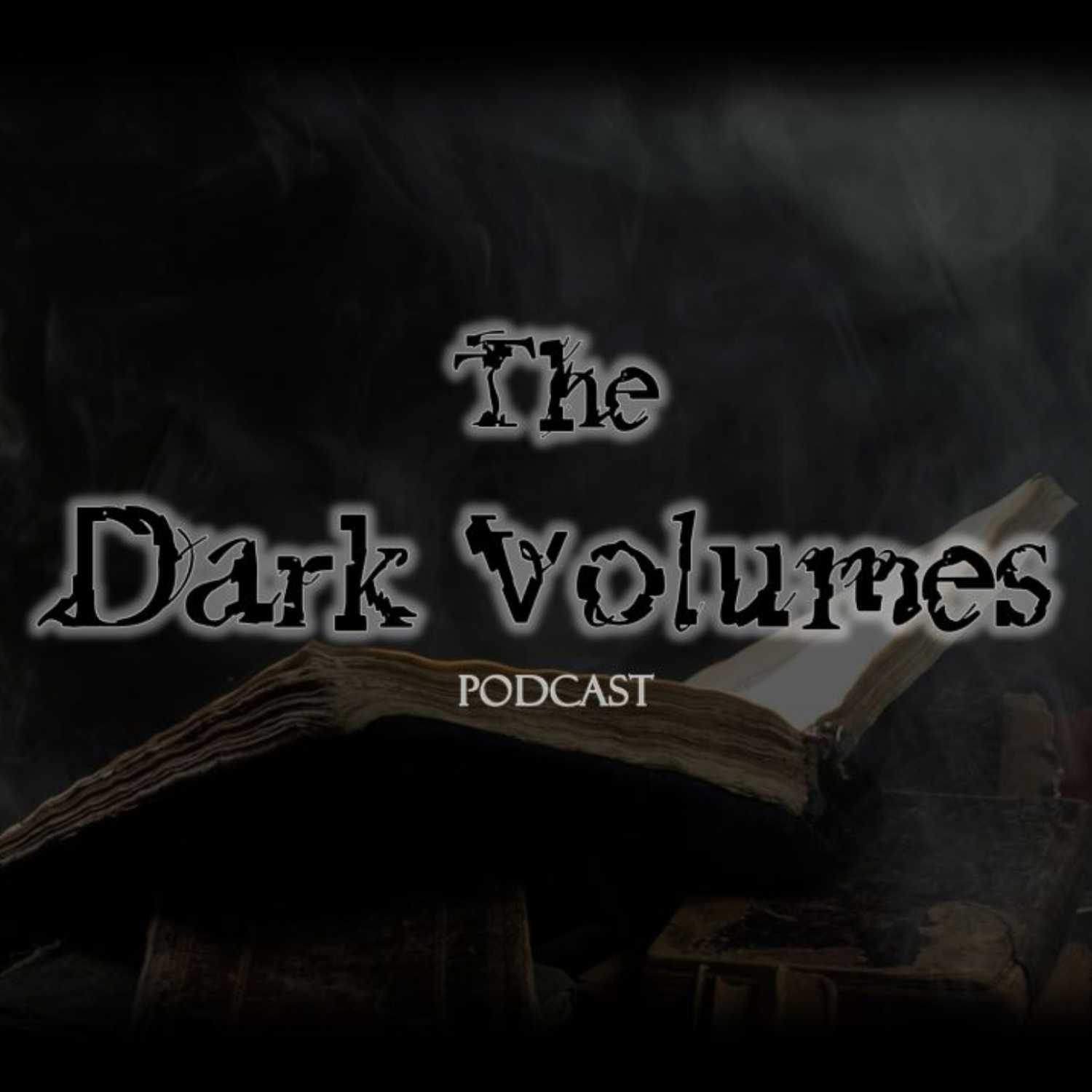 The Dark Volumes Podcast 