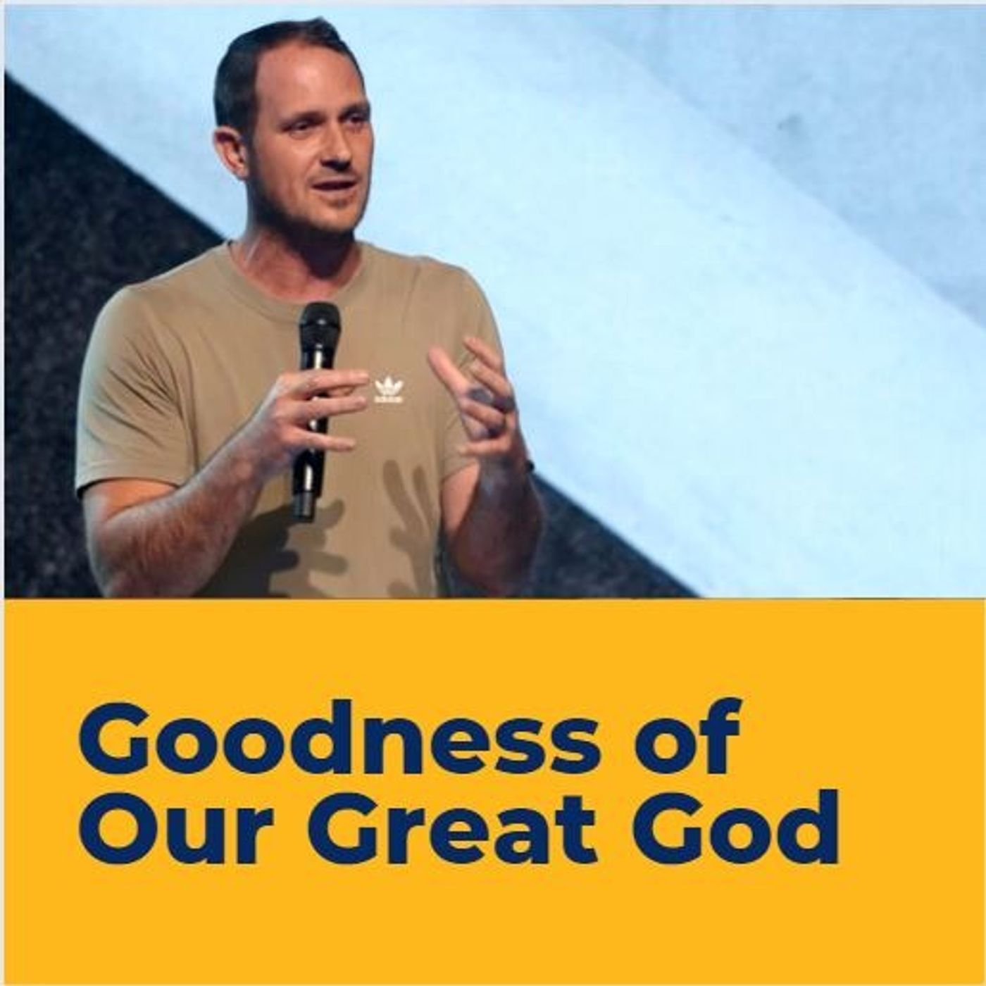 Goodness of Our Great God