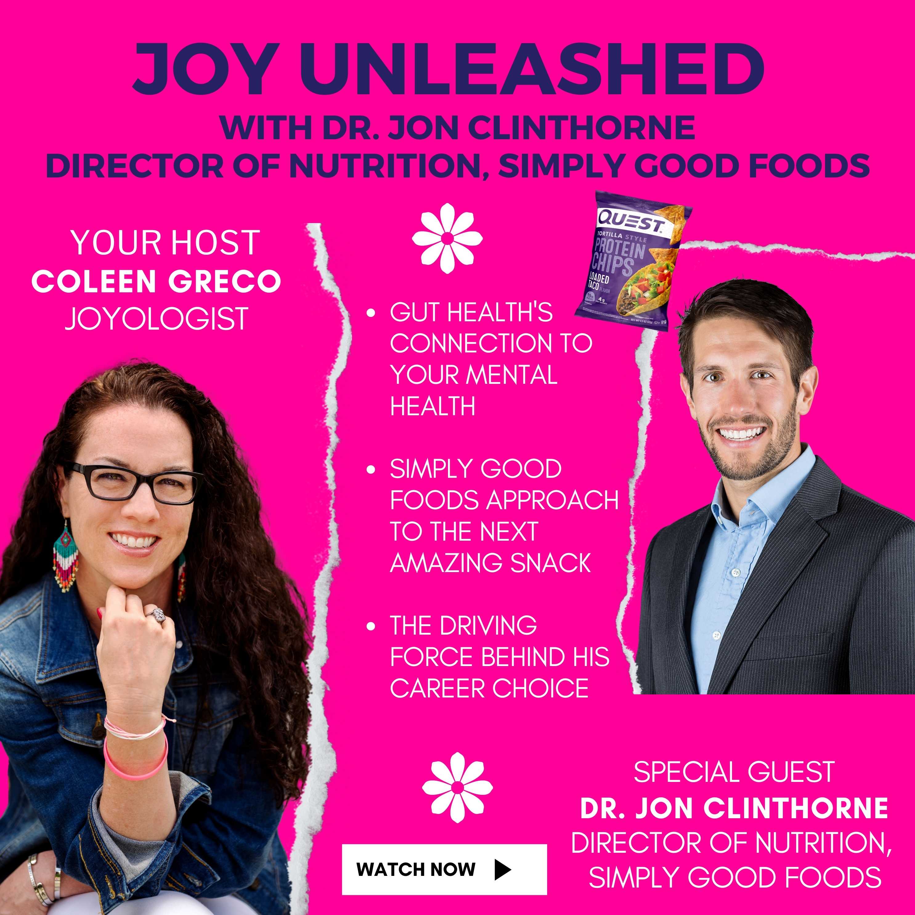 Wellness from Within: Nourishing Gut Health and Beyond with Dr. Jon Clinthorne of Simply Good Foods