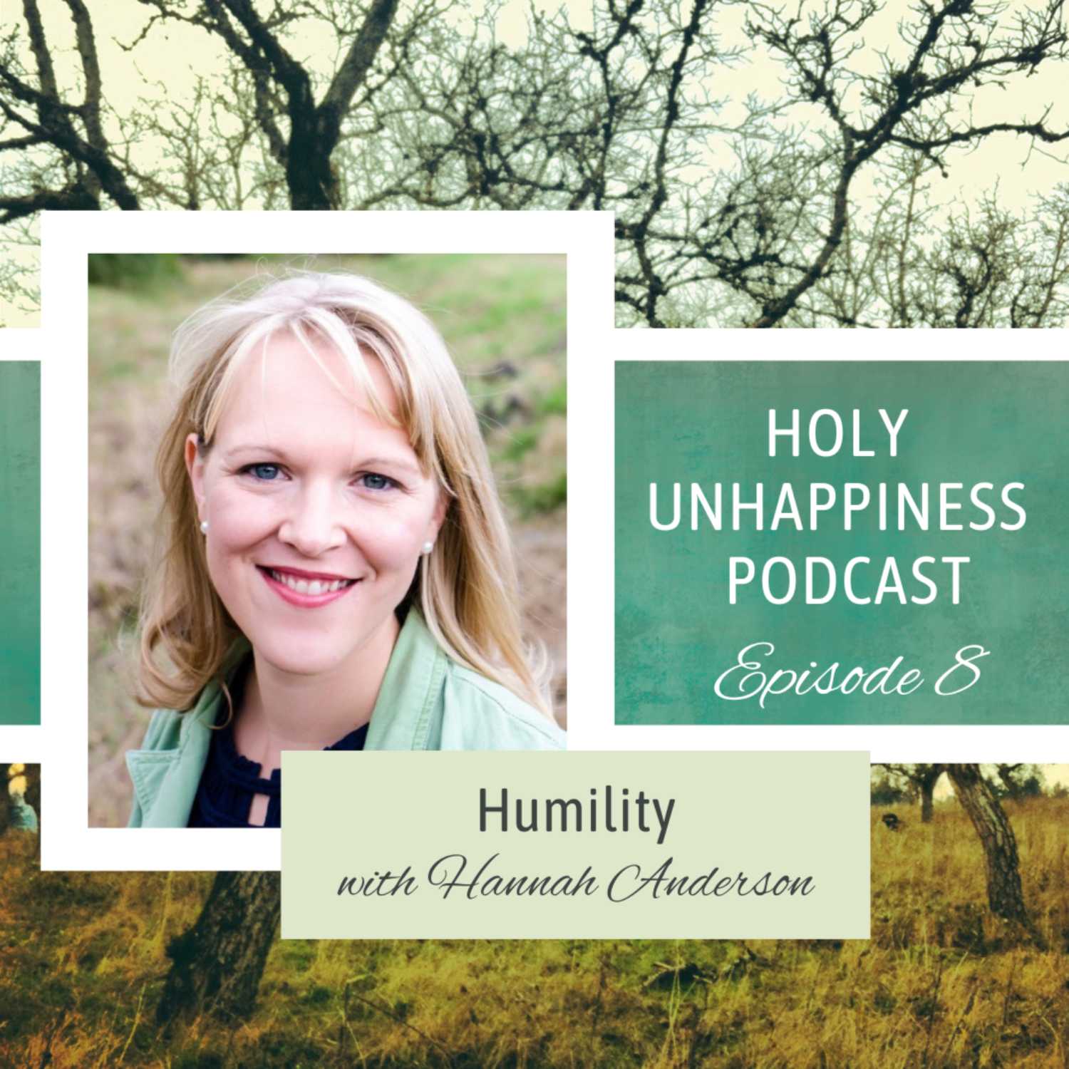 Episode 8 - A Blessing:  Humility with Hannah Anderson