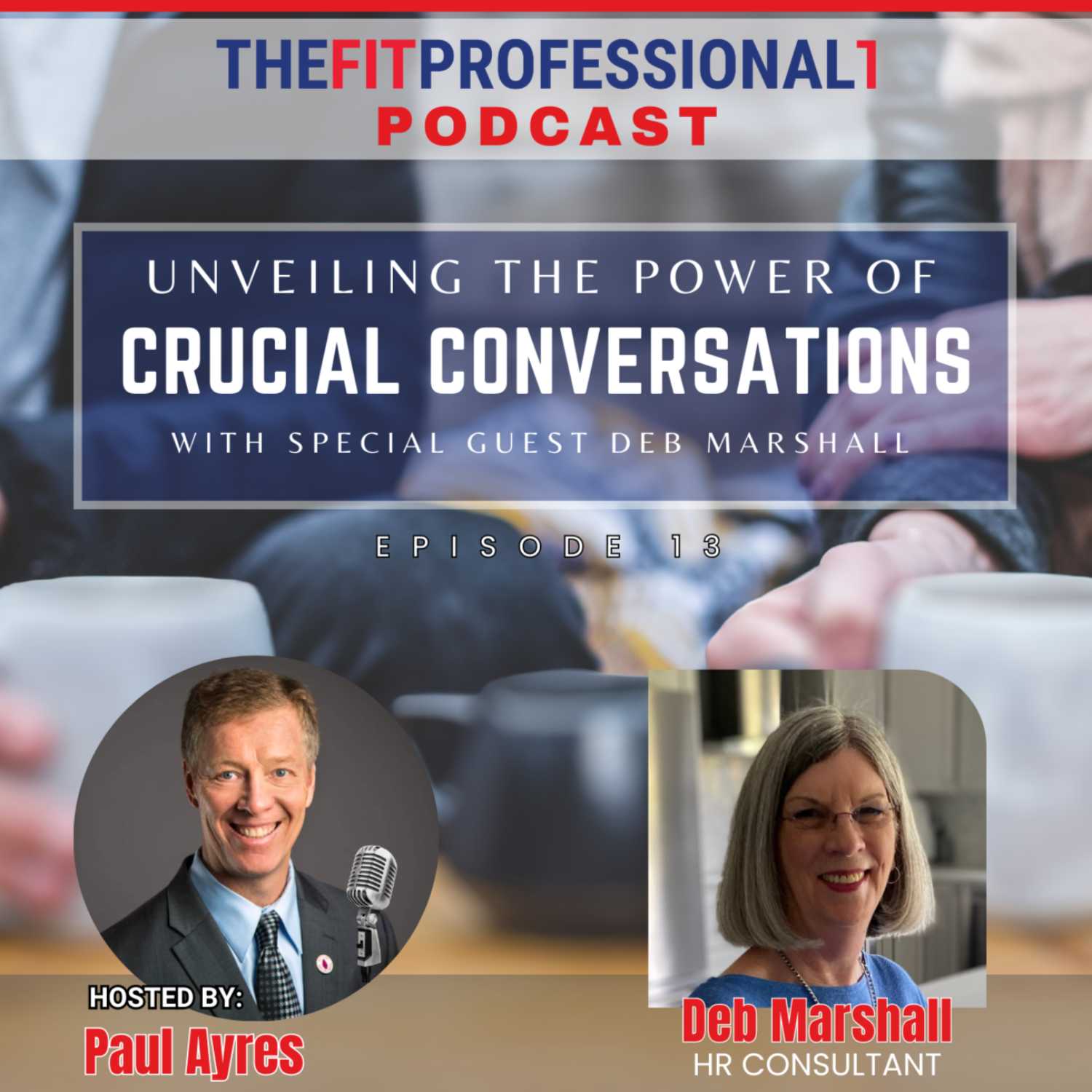 THEFITPROFESSIONAL1 PODCAST = Unveiling the Power of Crucial Conversations