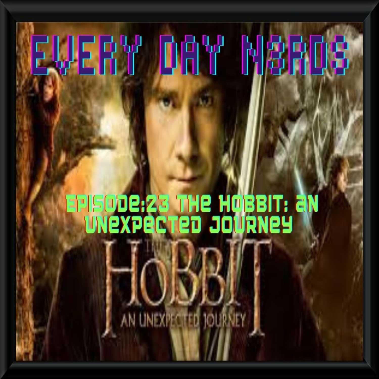 Every Day N3rds: Episode 24 The Hobbit: An Unexpected Journey