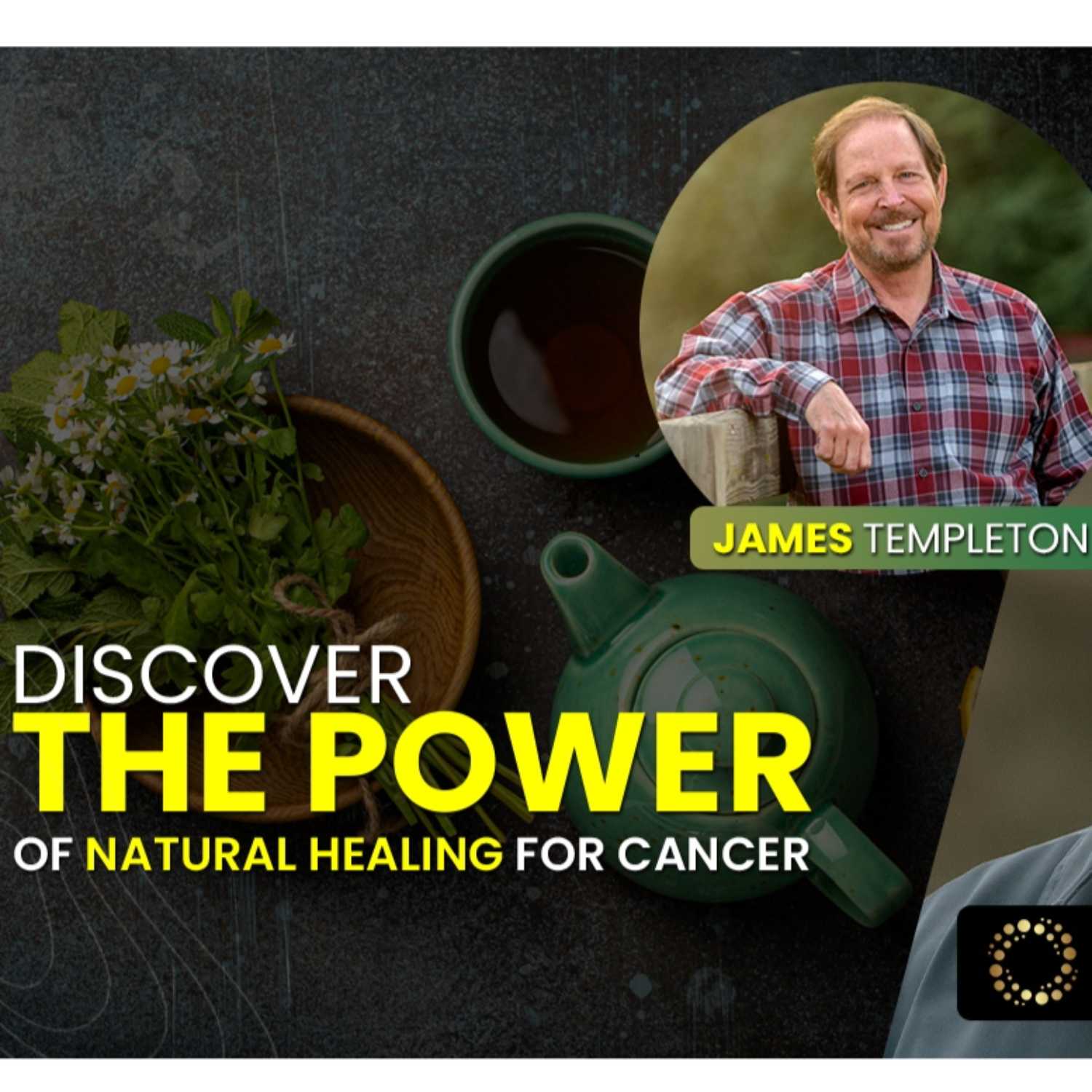 James Templeton: Discover the Power of Natural Healing for Cancer | Nathan Crane Podcast 28