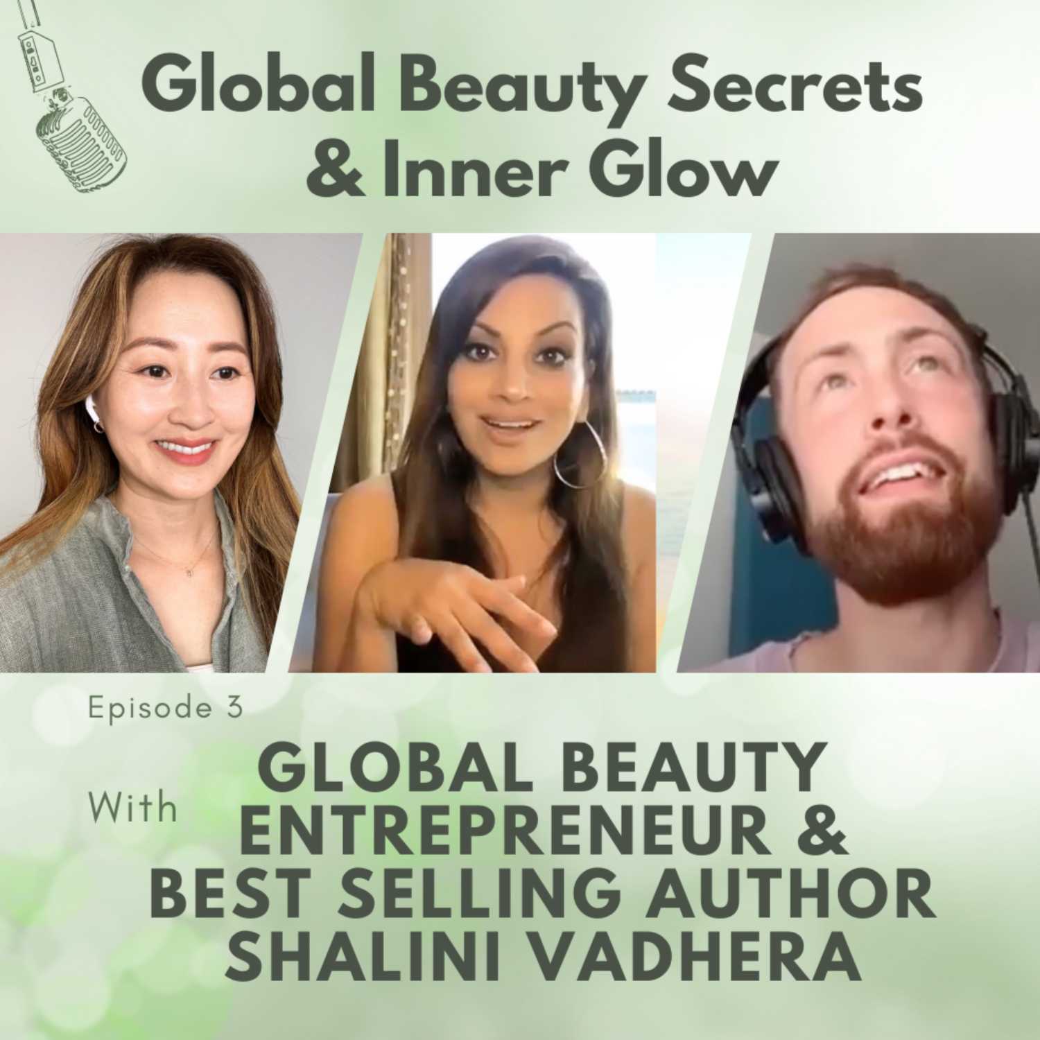 ⁣Podcast EP #3: Global Beauty Secrets & Inner Glow with Shalini Vadhera