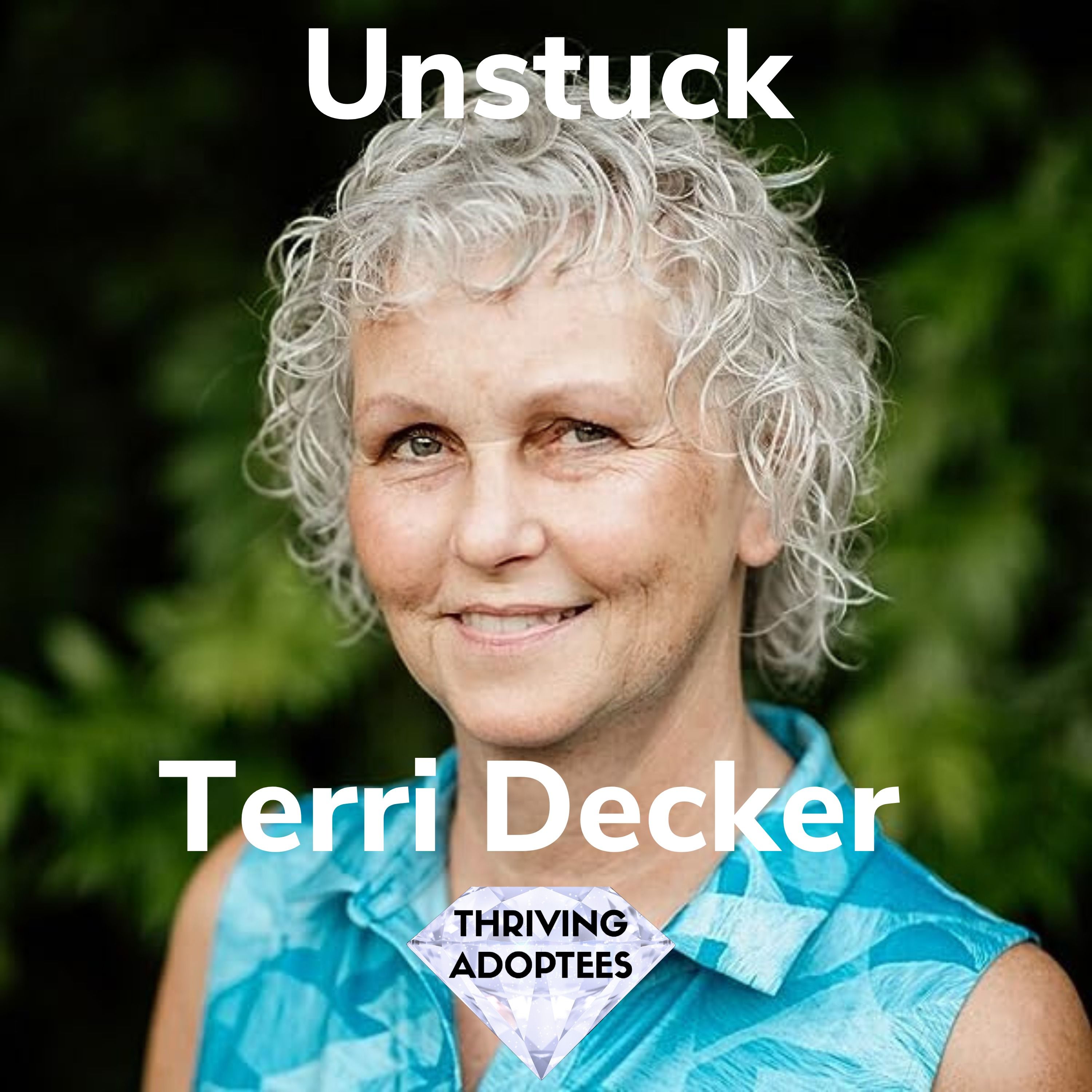 ⁣Unstuck With Terri Decker