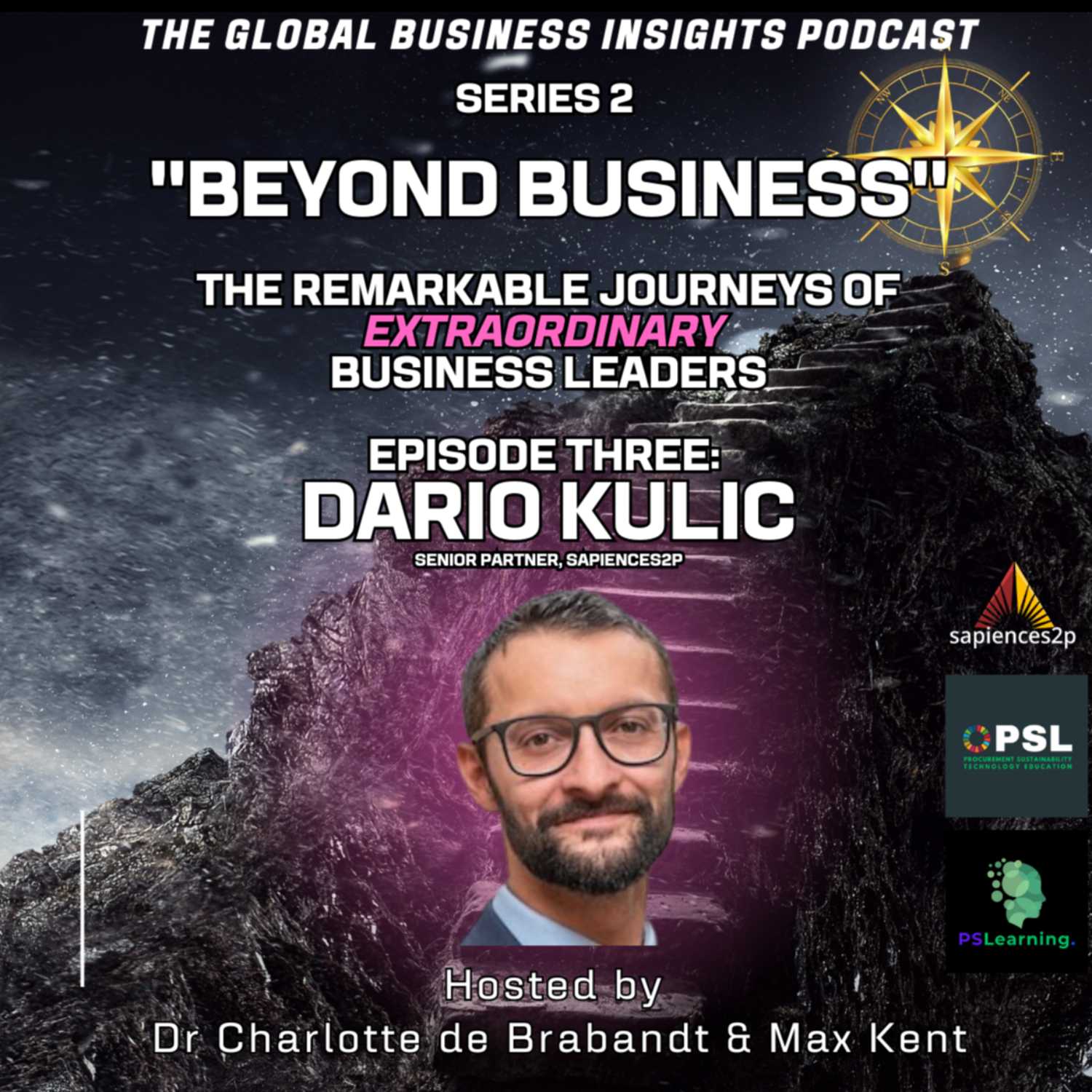 ⁣The Global Business Insights Podcast - Series 2 - Beyond Business - Episode 3 - Dario Kulic - CEO SapienceS2C