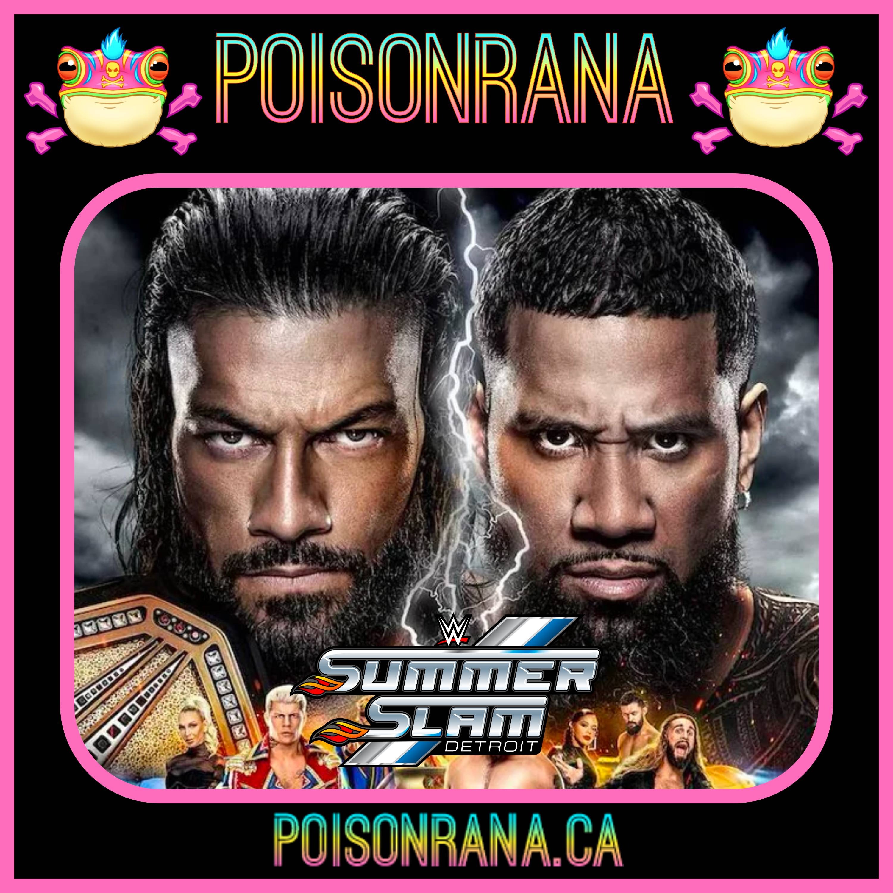 POISONRANA 08/06/2023: SummerSlam 2023 (Live from Detroit!)